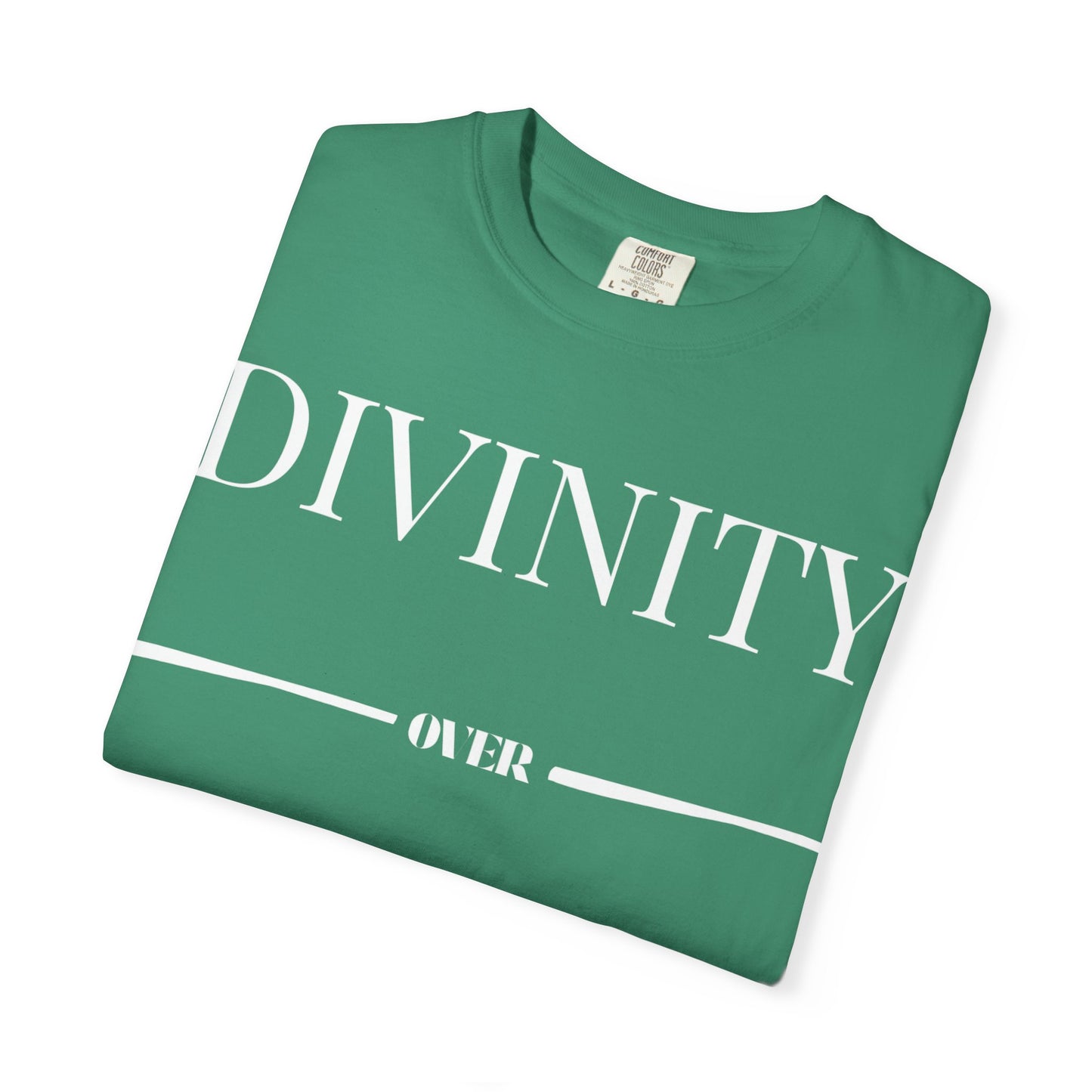 "Divinity over Peasantry" | Unisex Garment-Dyed T-shirt