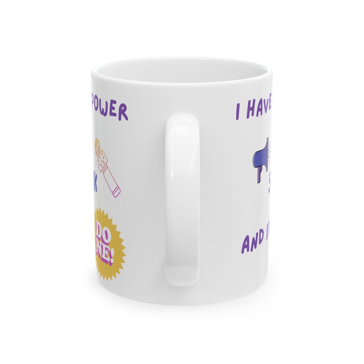 "I Have Power to Speak/It is Done" Ceramic Mug, (11oz, 15oz)