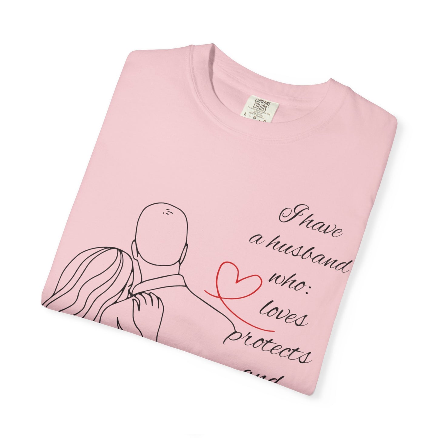 "I Have a Husband........." Unisex Garment-Dyed T-shirt