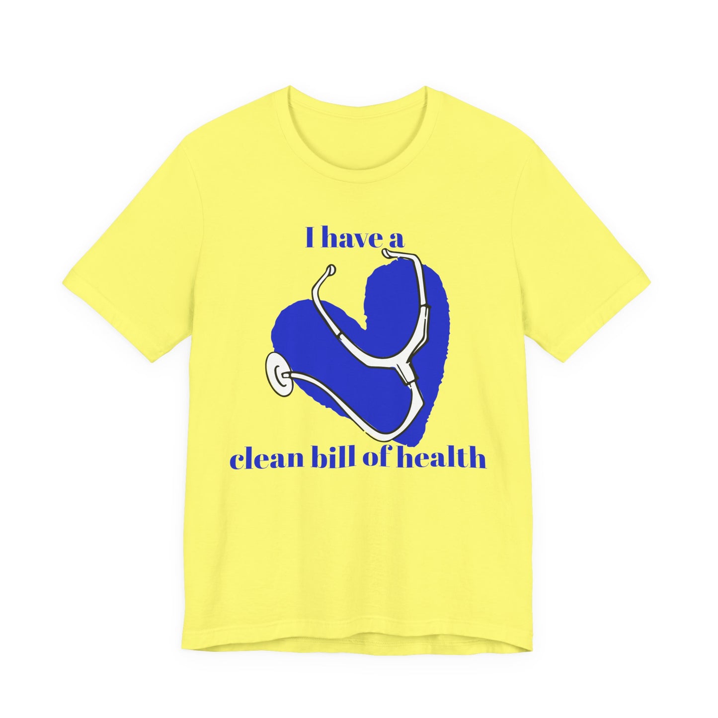 "I Have a Clean Bill of Health" (Blue) - Unisex Jersey Short Sleeve Tee