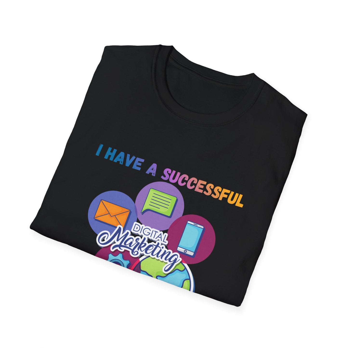 Manifesting T-Shirt — "I Have a Successful Marketing Business That Generates 7 Figures Monthly"