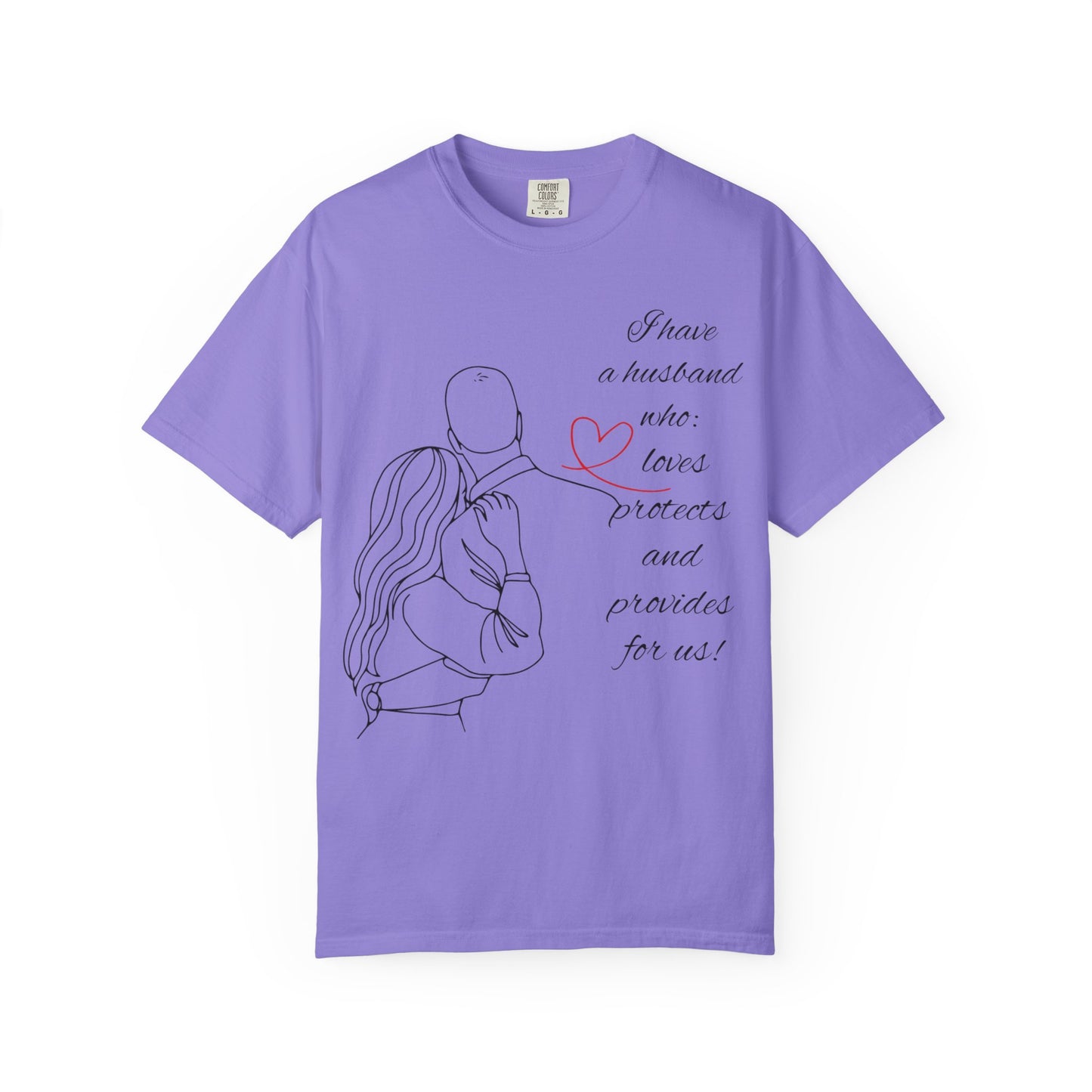 "I Have a Husband........." Unisex Garment-Dyed T-shirt