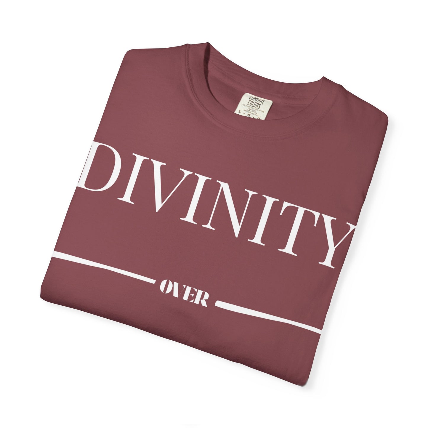 "Divinity over Peasantry" | Unisex Garment-Dyed T-shirt