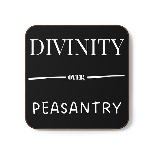 "Divinity over Peasantry" (Black) - Hardboard Back Coaster