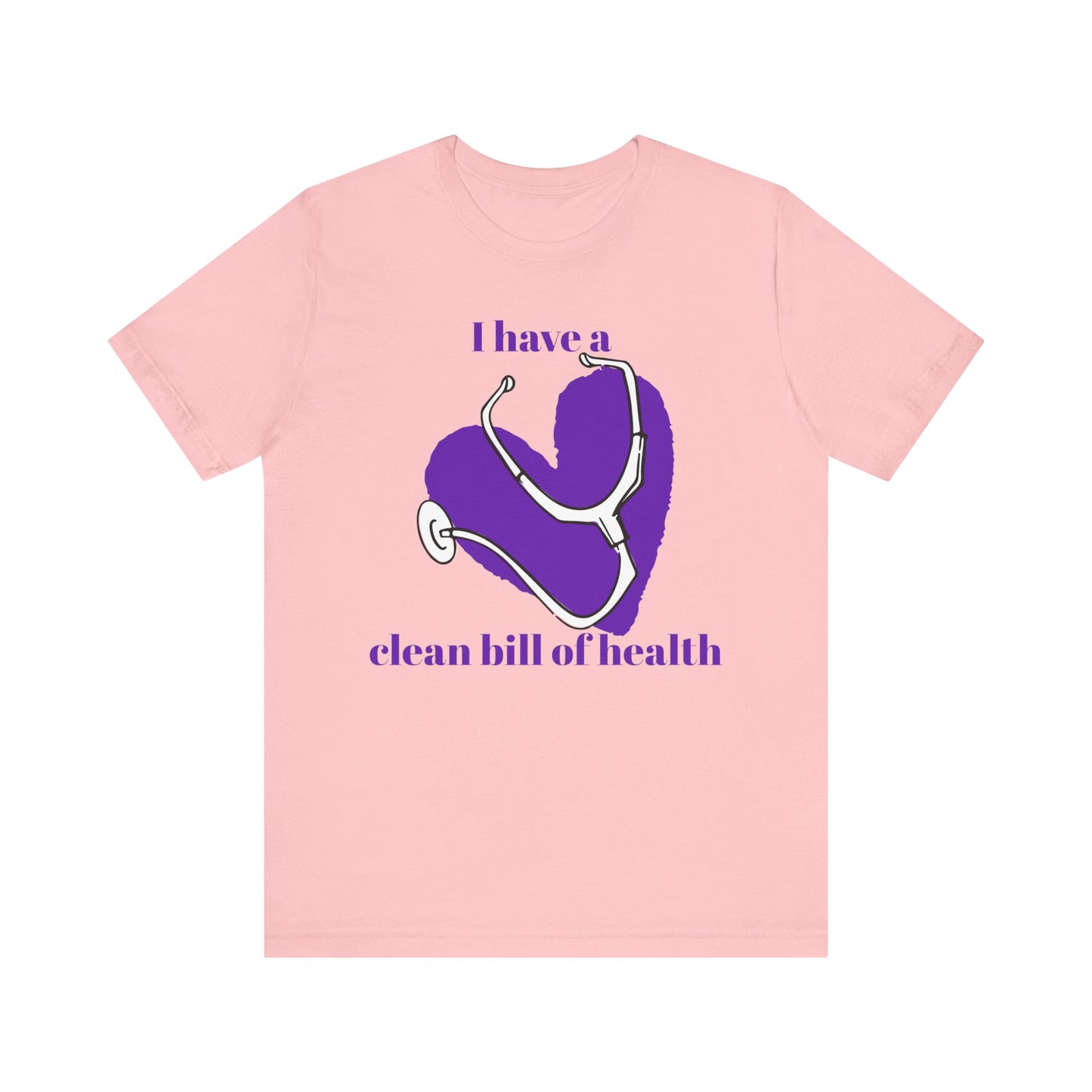 "I Have a Clean Bill of Health" (Purple) - Unisex Jersey Short Sleeve Tee