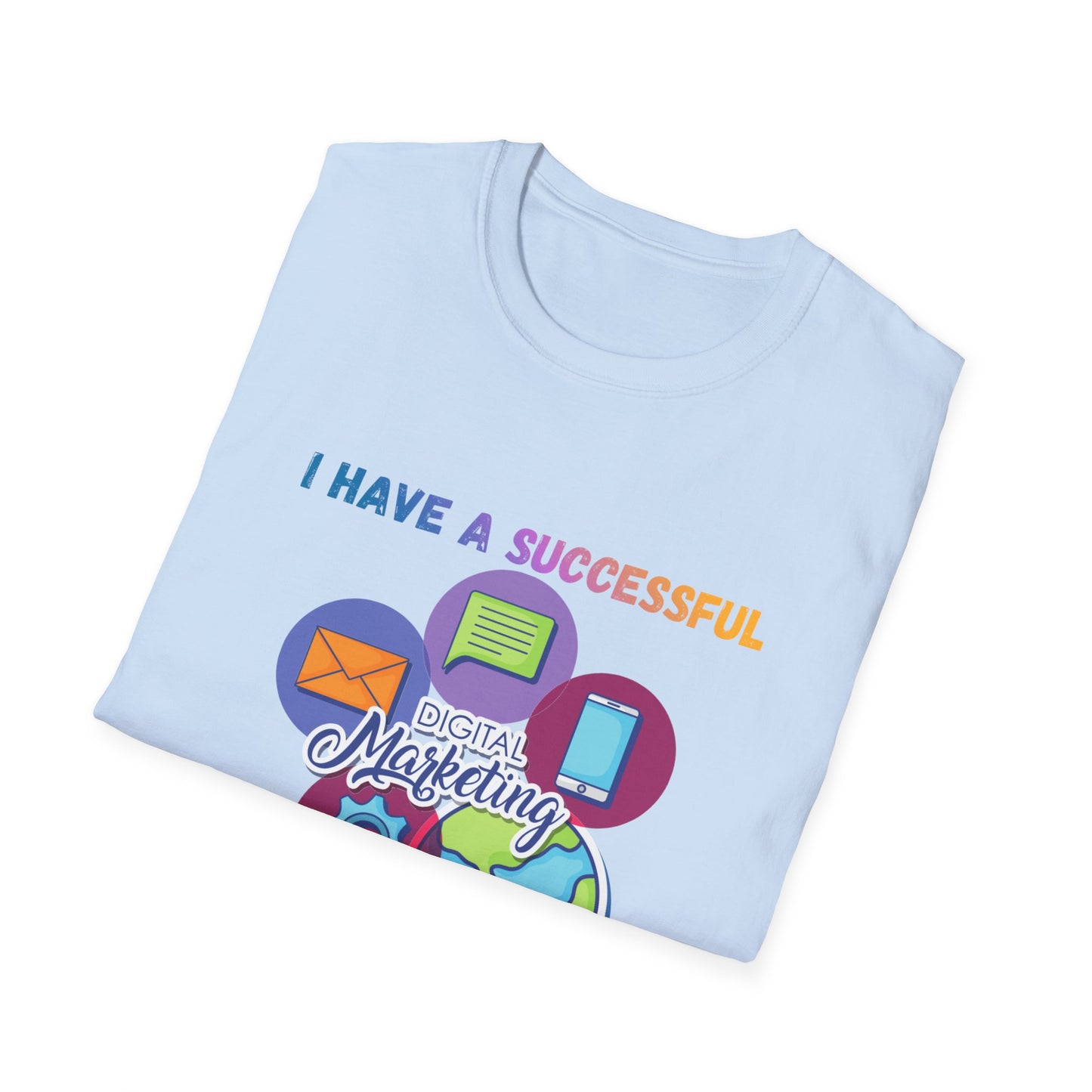 Manifesting T-Shirt — "I Have a Successful Marketing Business That Generates 7 Figures Monthly"