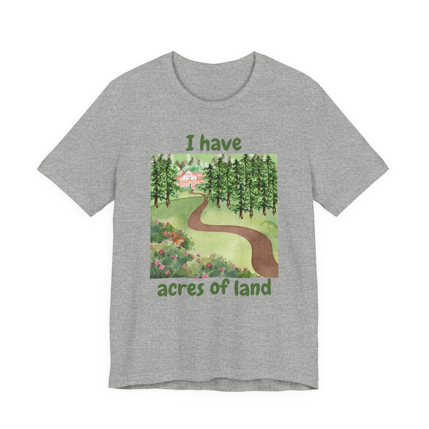"I Have Acres of Land" #2 - Unisex Jersey Short Sleeve Tee