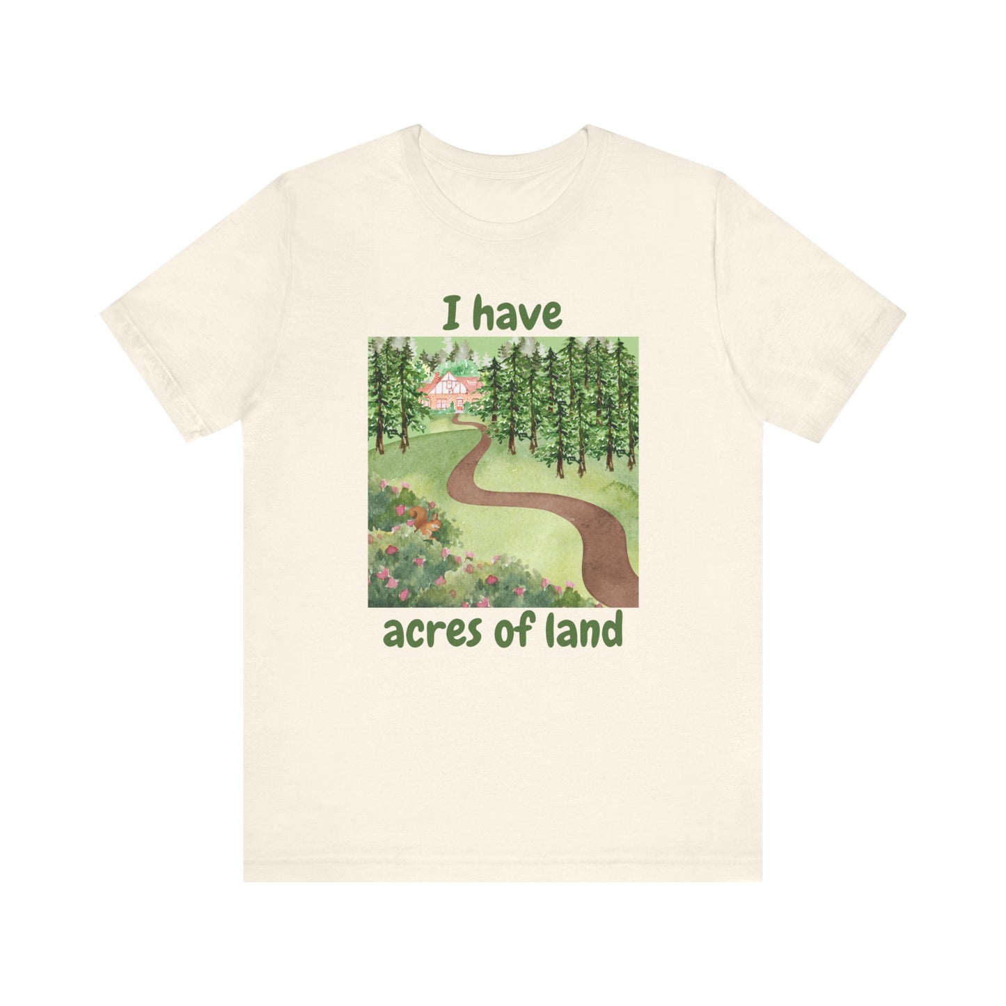 "I Have Acres of Land" #2 - Unisex Jersey Short Sleeve Tee
