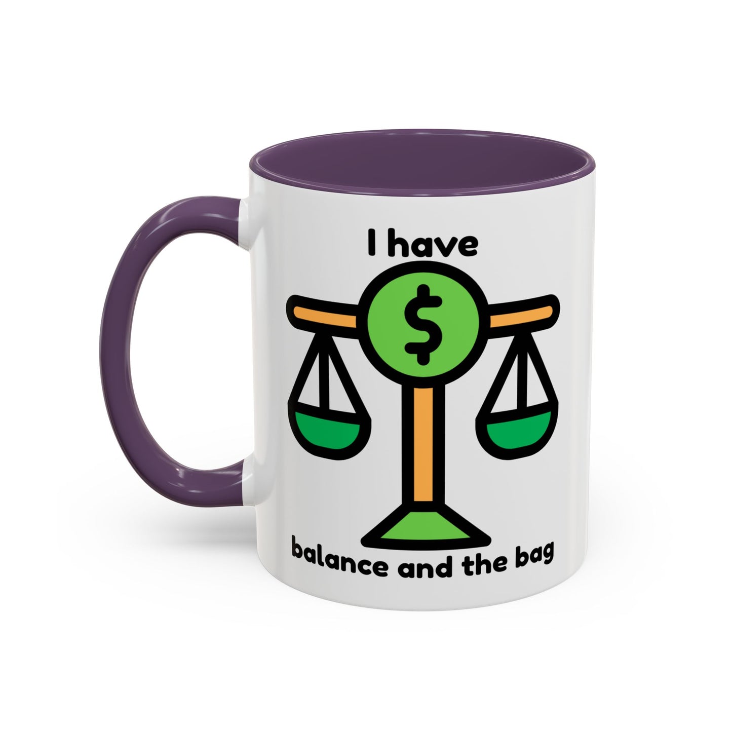 "I Have Balance and the Bag" Coffee Mug - Fun Finance Gift for Budgeting Enthusiasts