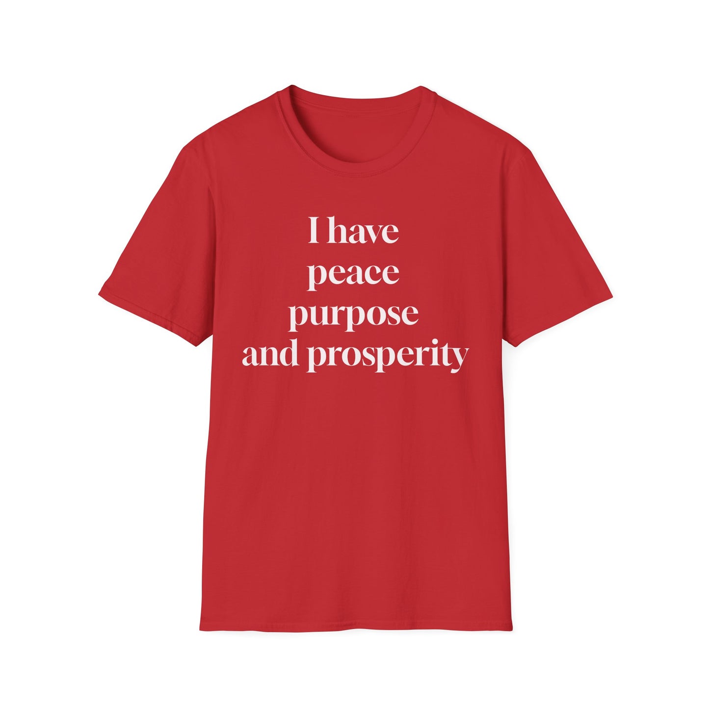 "I Have Peace, Purpose, and Prosperity" | Inspirational Unisex Softstyle T-Shirt