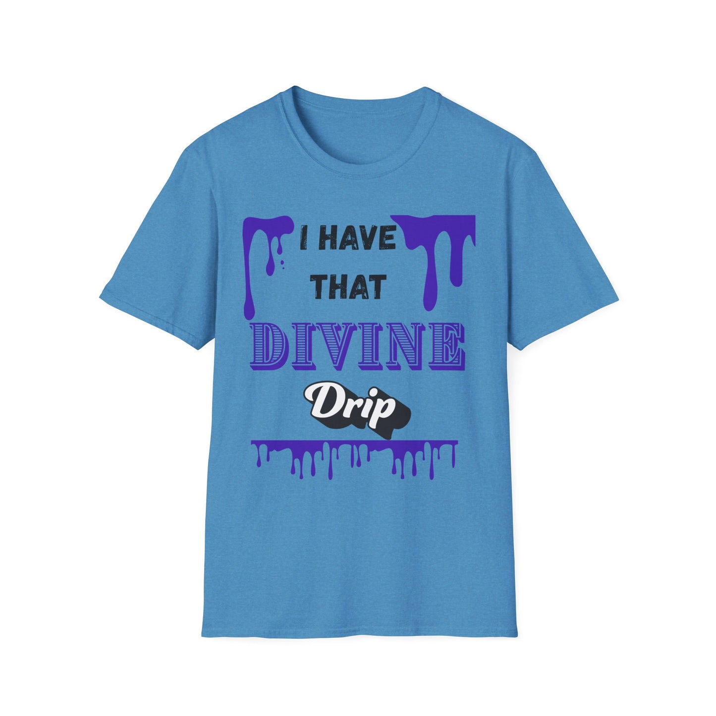 "I Have that Divine Drip" -  Unisex Softstyle T-Shirt - Trendy Graphic Tee for Casual Outings