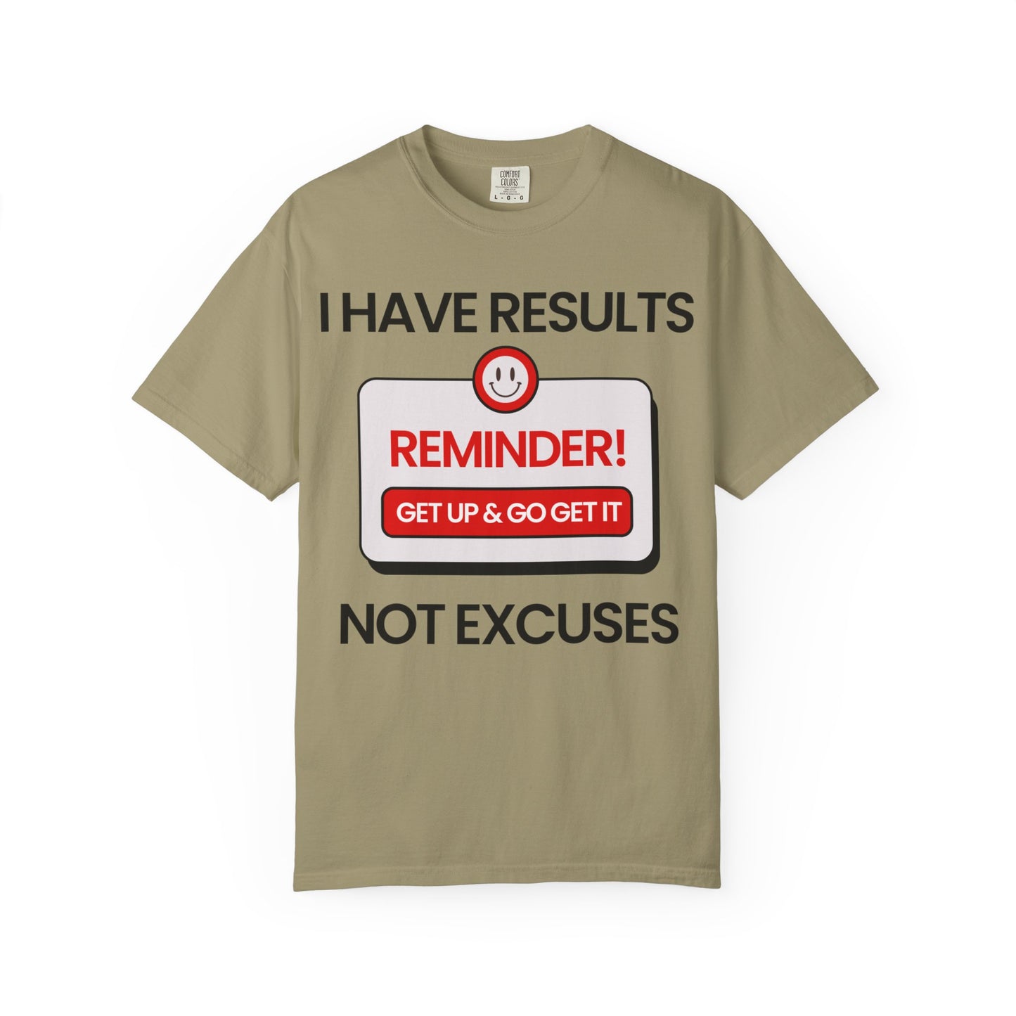 "I Have Results Not Excuses"