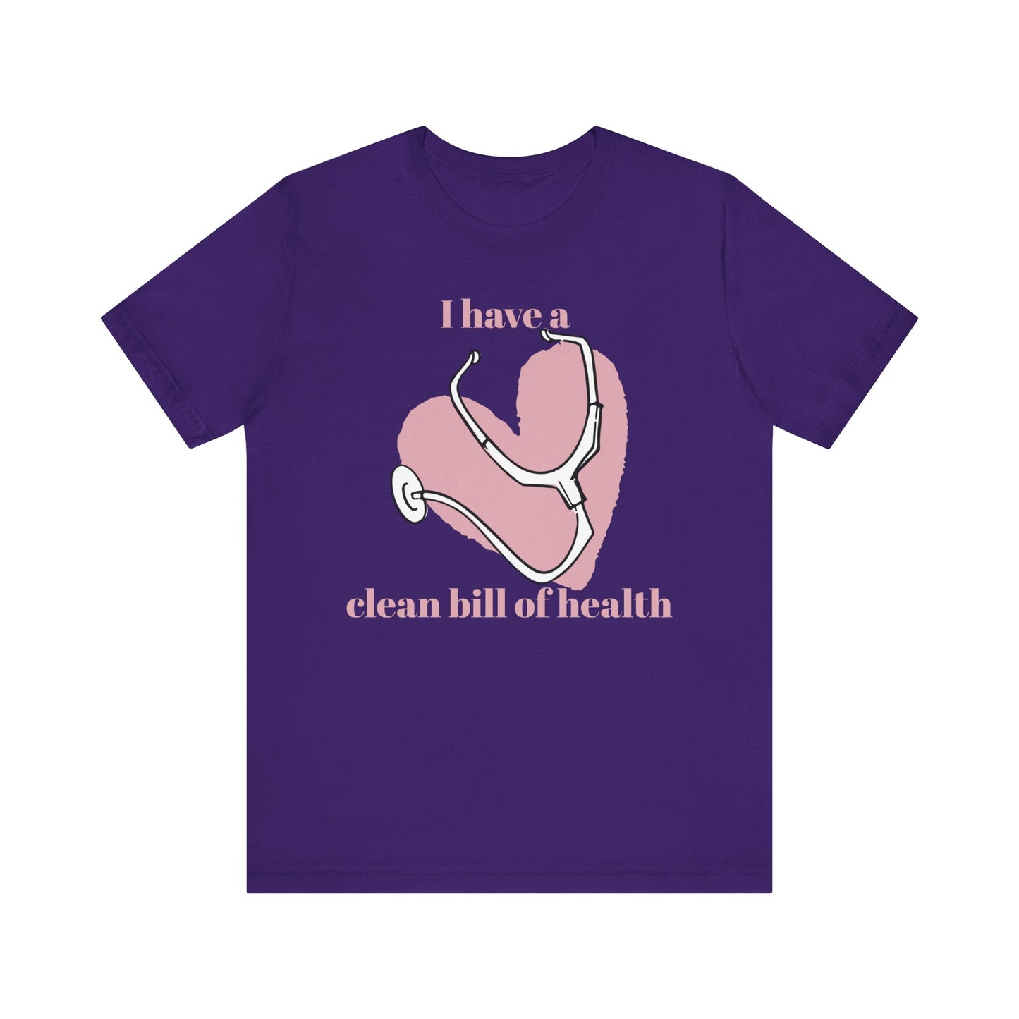 "I Have a Clean Bill of Health" (Pink) - Unisex Jersey Short Sleeve Tee