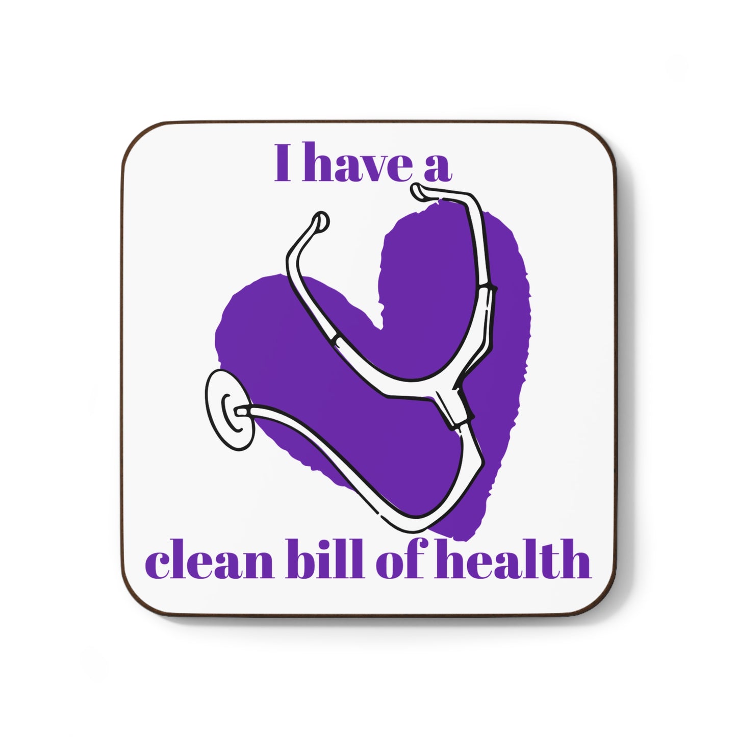 "I Have a Clean Bill of Health" (Purple) - Hardboard Back Coaster