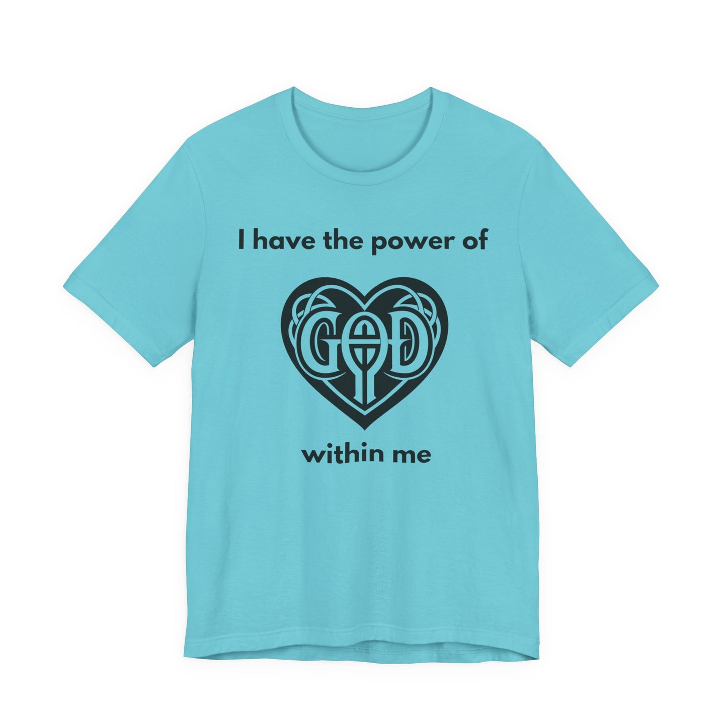 "I Have the Power of God within me" - Unisex Jersey Short Sleeve Tee