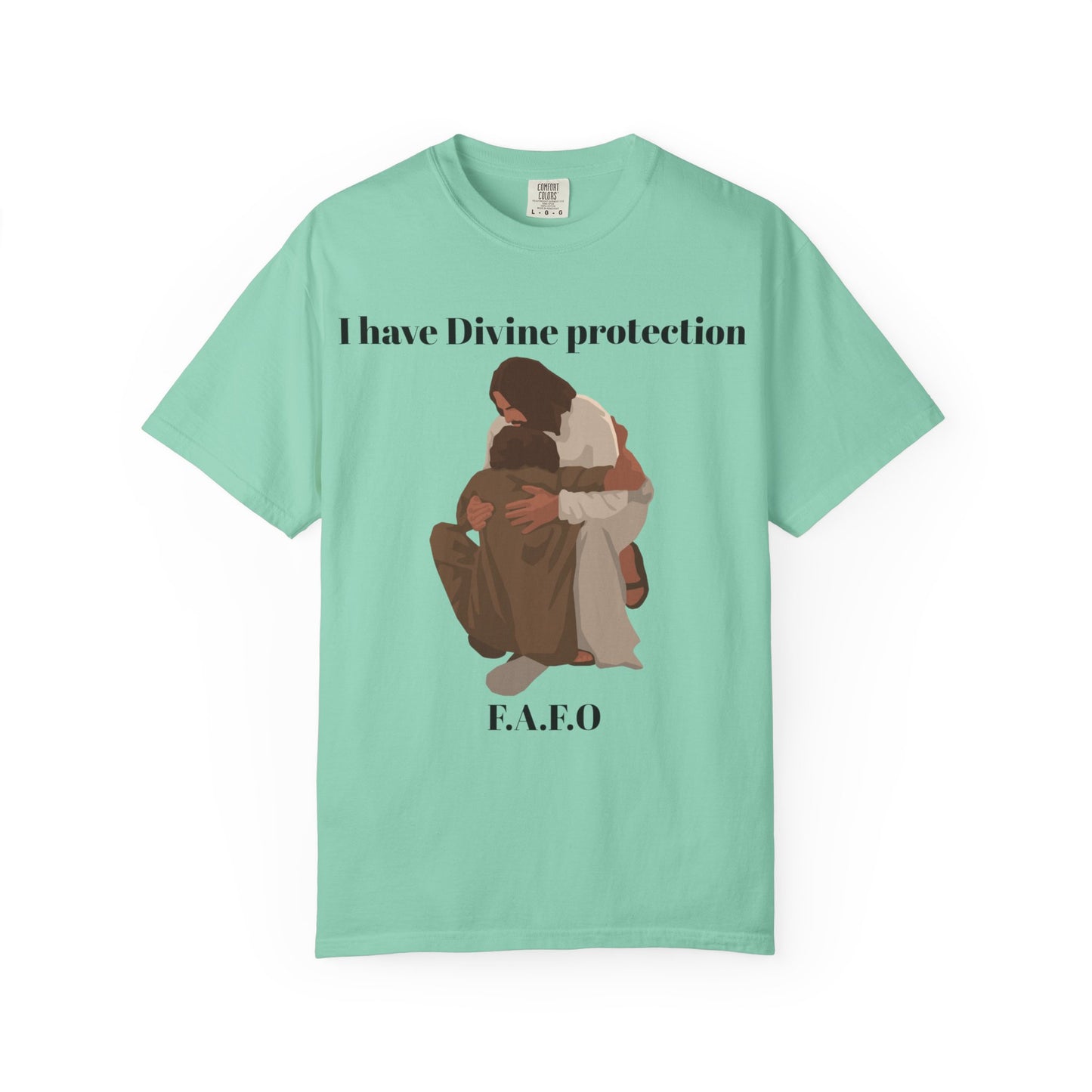 "I Have Divine Protection F.A.F.O"