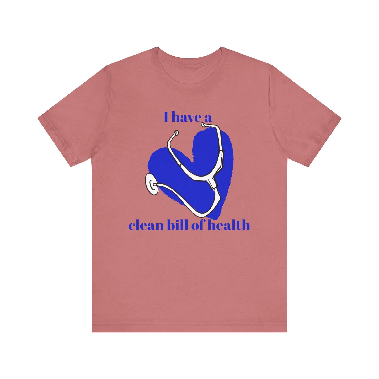 "I Have a Clean Bill of Health" (Blue) - Unisex Jersey Short Sleeve Tee