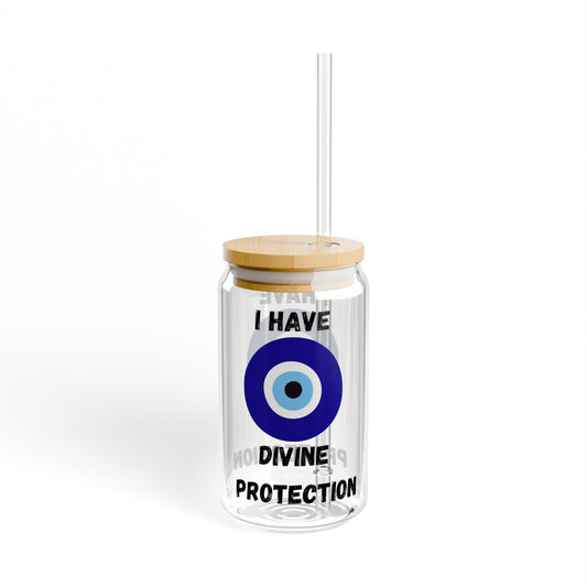 "I Have Divine Protection" Sipper Glass, 16oz, Eco-Friendly Beverage Container, Inspirational Water Glass, Gift for Friends, Spiritual Protection Mug