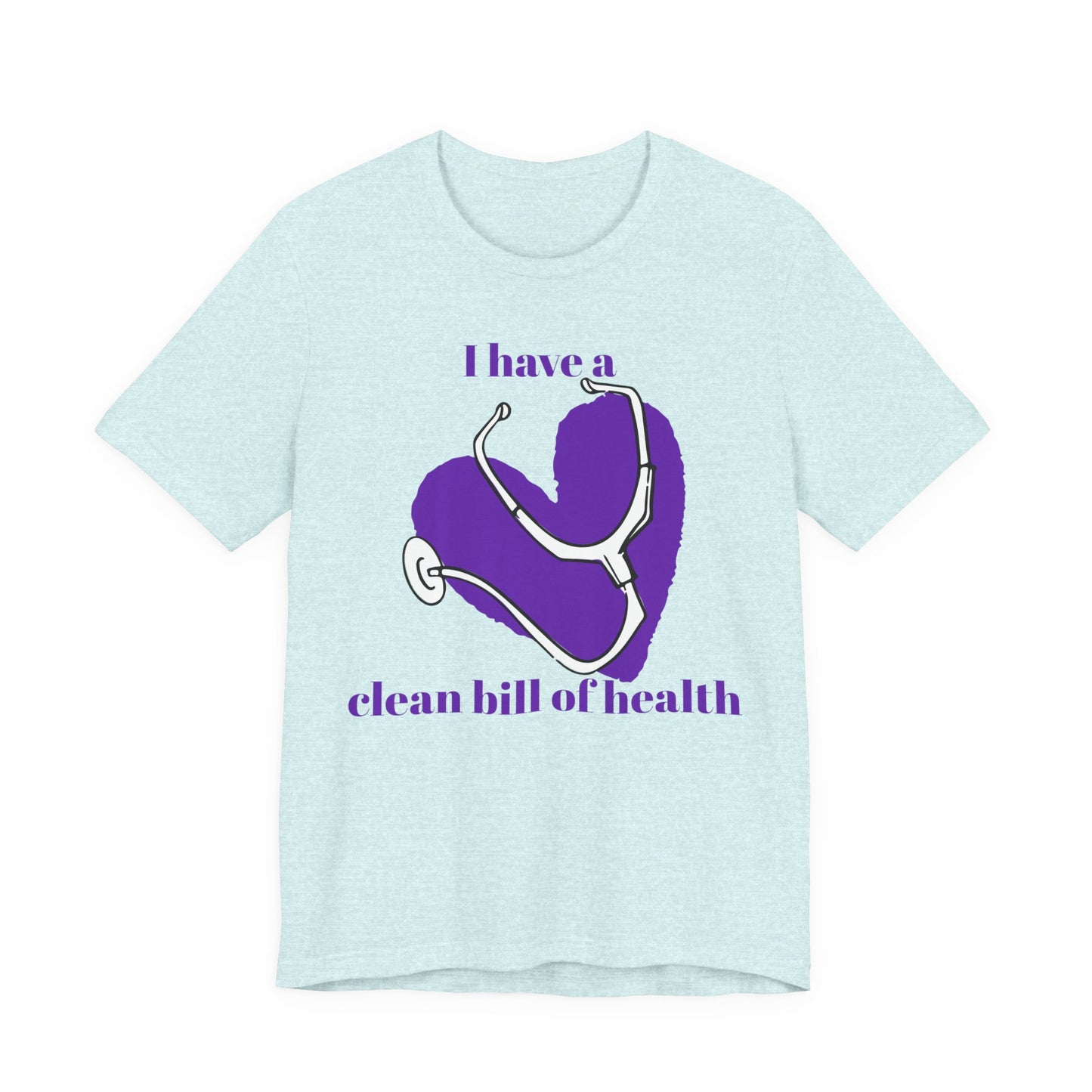 "I Have a Clean Bill of Health" (Purple) - Unisex Jersey Short Sleeve Tee