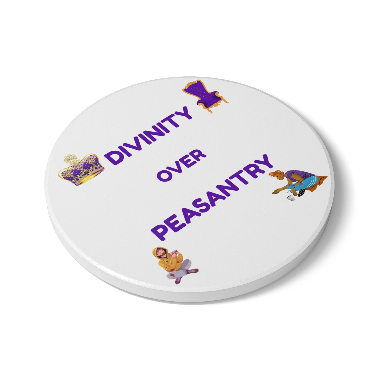 Divinity over Peasantry (White) - Ceramic Coaster