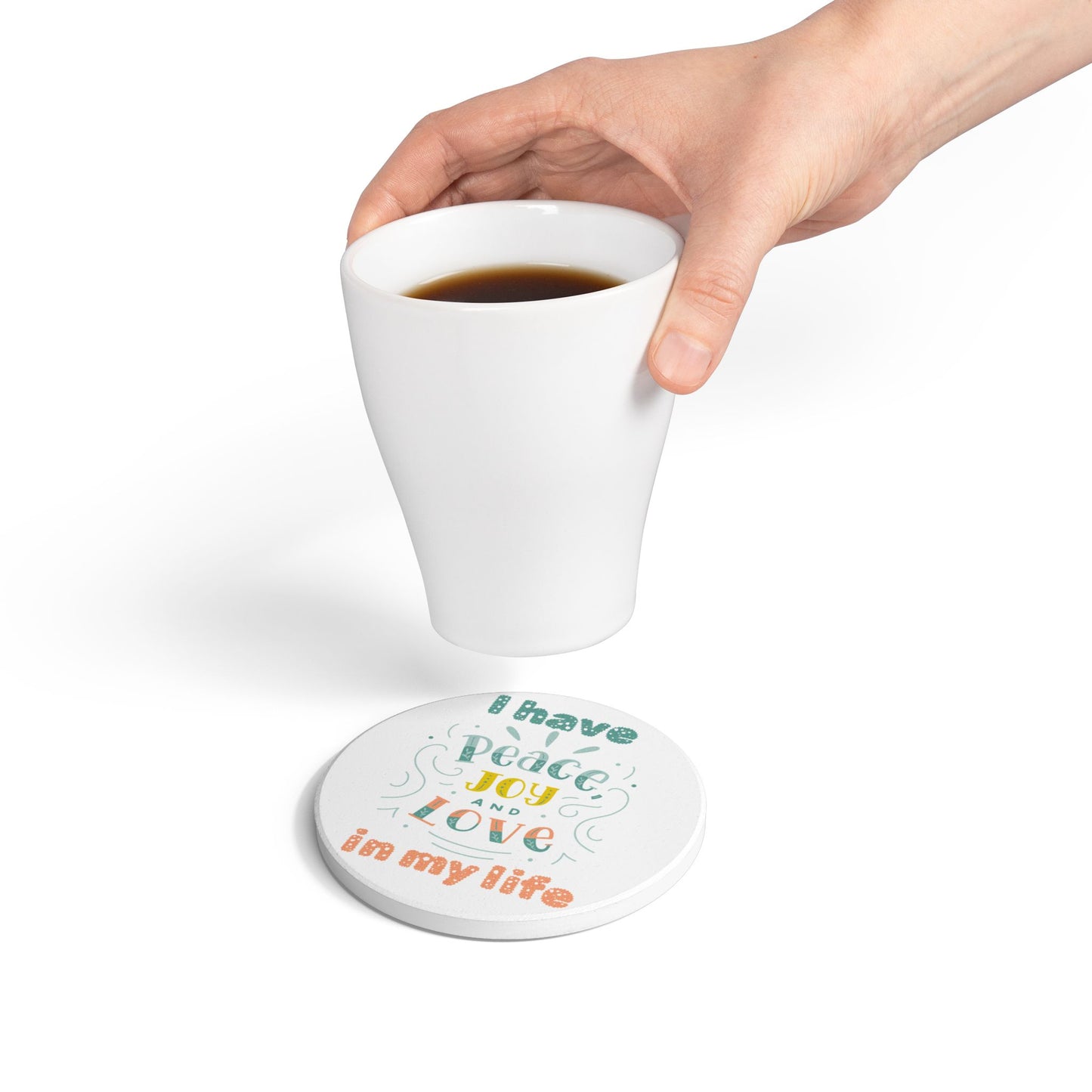 "I Have Peace Love & Joy" (White) - Ceramic Coaster