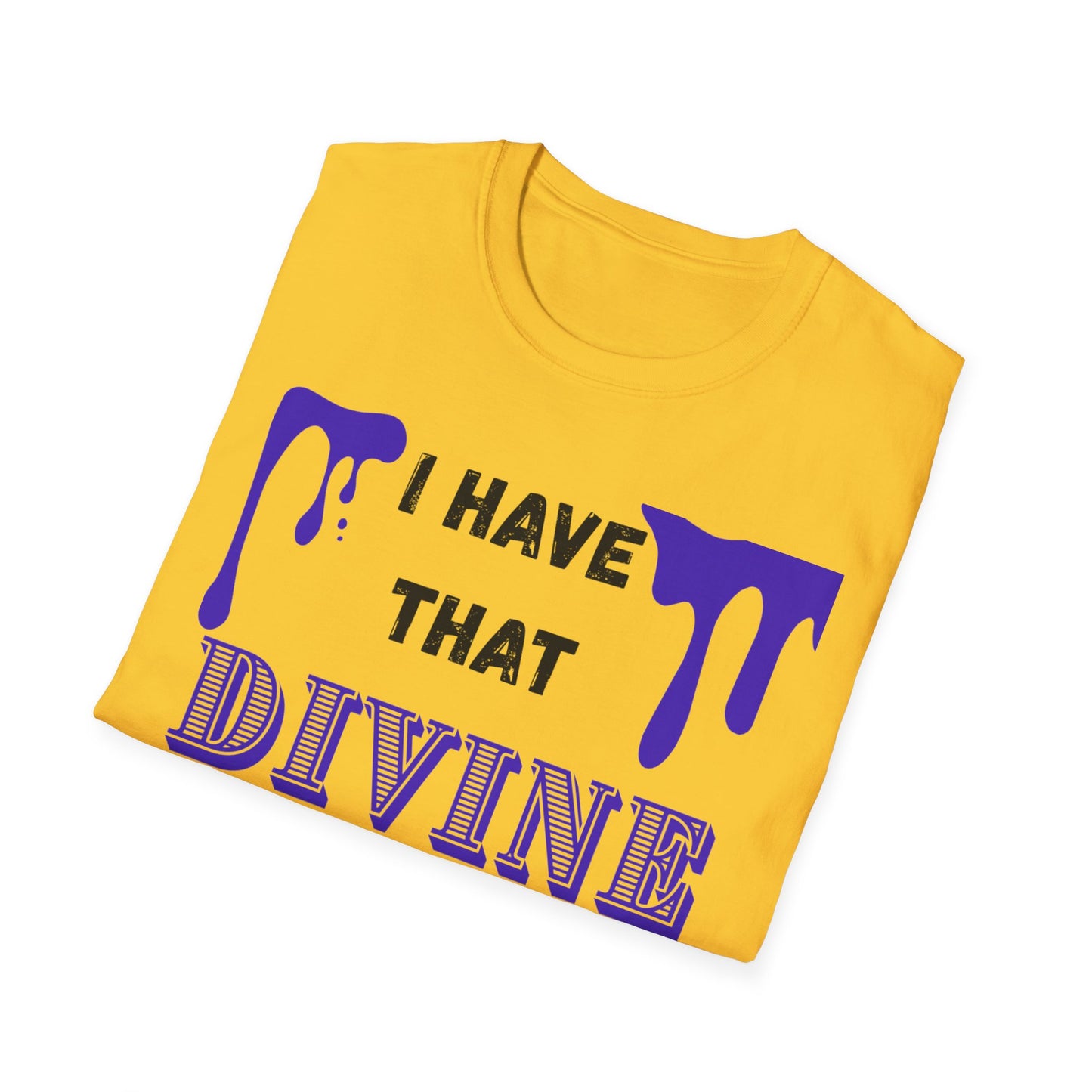 "I Have that Divine Drip" -  Unisex Softstyle T-Shirt - Trendy Graphic Tee for Casual Outings