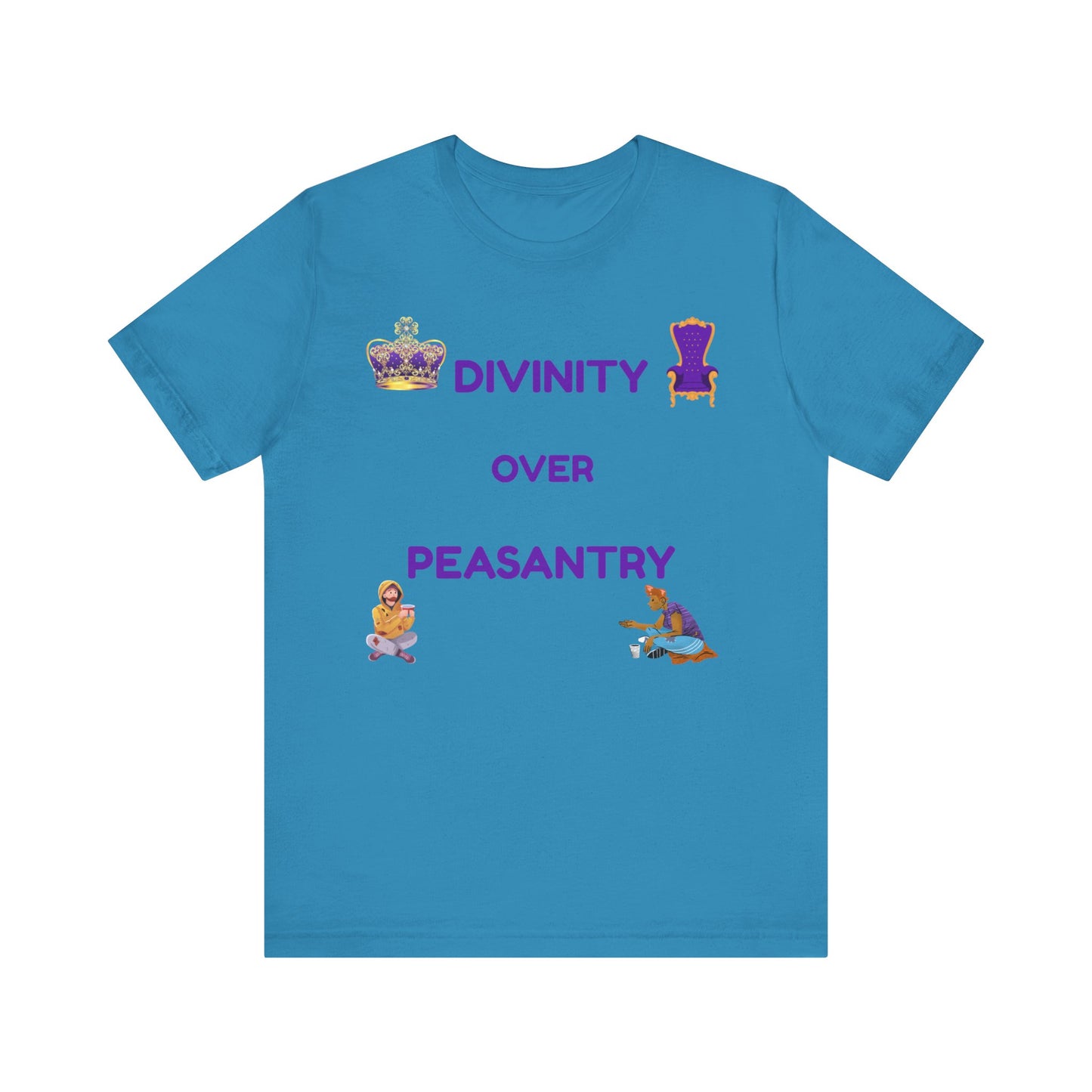 "Divinity Over Peasantry" - Unisex Jersey Short Sleeve Tee