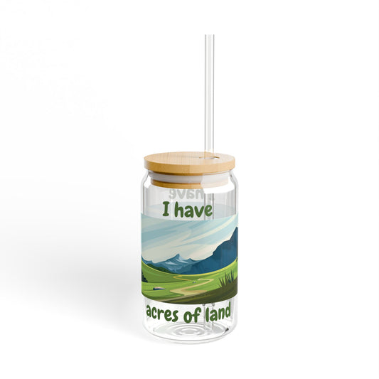 "I Have acres of land"  16oz | Eco-Friendly Drinkware, Gift for Nature Lovers, Motivational Quote, Adventure Mug, Green Home Decor