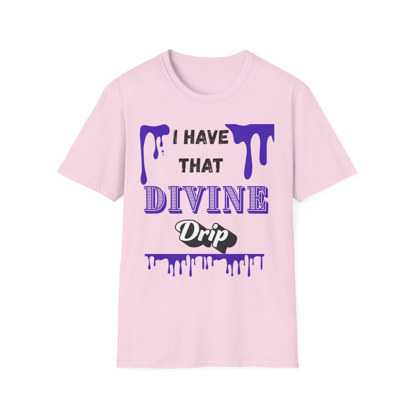 "I Have that Divine Drip" -  Unisex Softstyle T-Shirt - Trendy Graphic Tee for Casual Outings