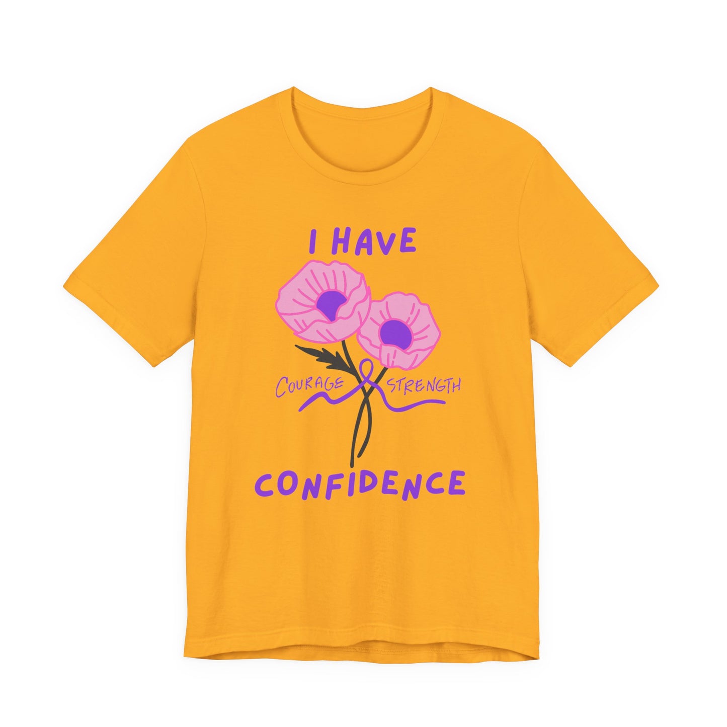 "I Have Courage Strength & Confidence" (Purple) T-Shirt, Motivational Tee, Confidence Shirt, Gift for Women, Inspirational Apparel, Positive Message Tee