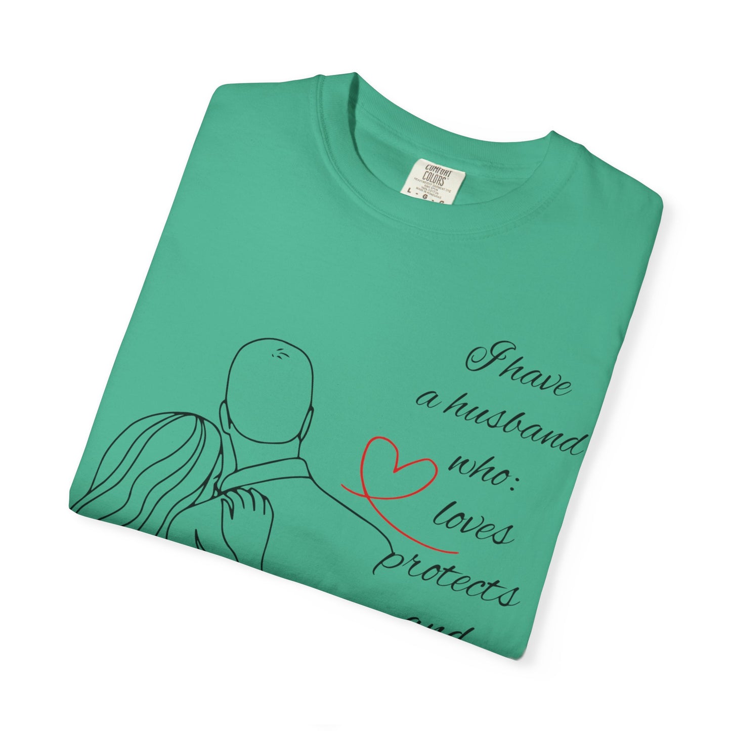 "I Have a Husband........." Unisex Garment-Dyed T-shirt