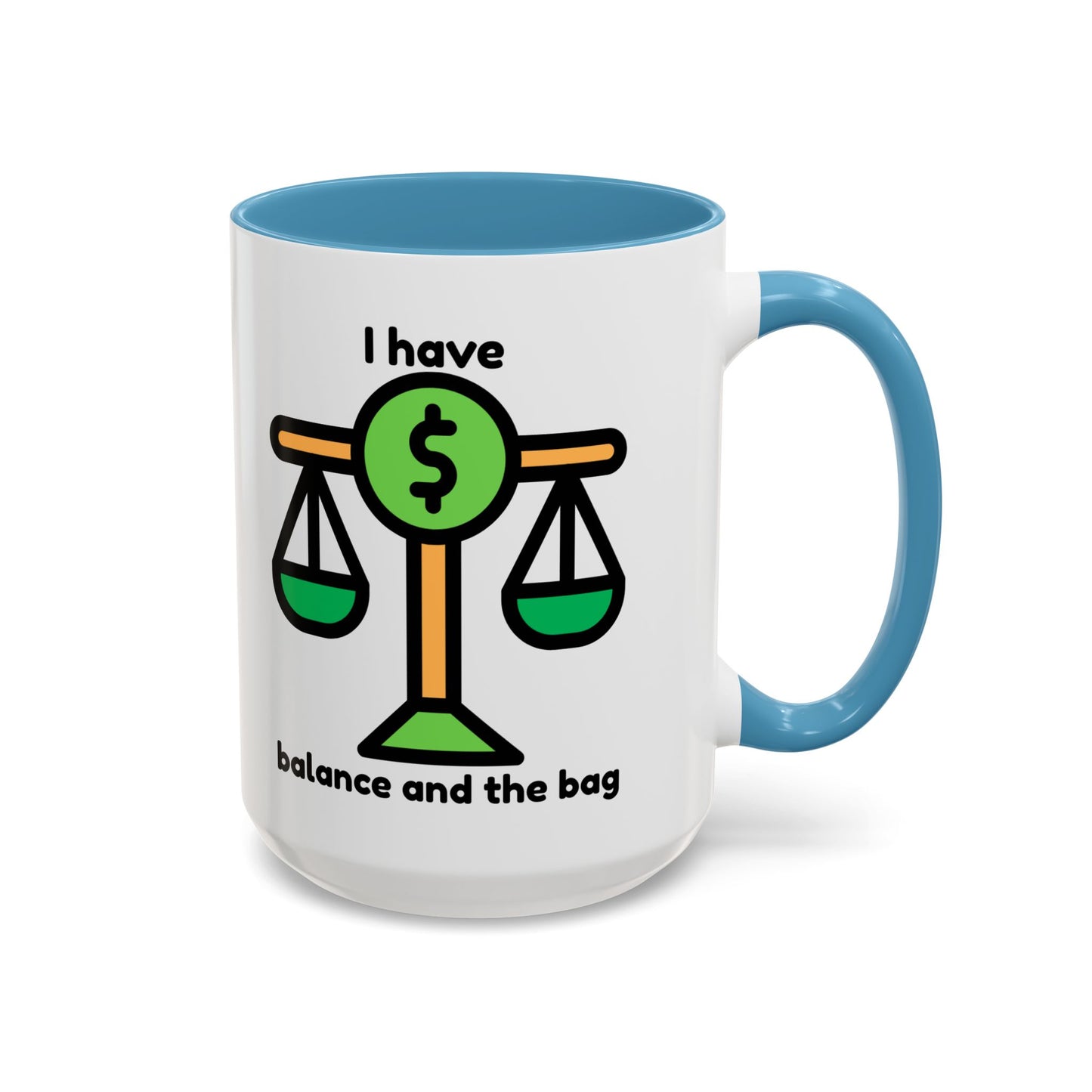 "I Have Balance and the Bag" Coffee Mug - Fun Finance Gift for Budgeting Enthusiasts