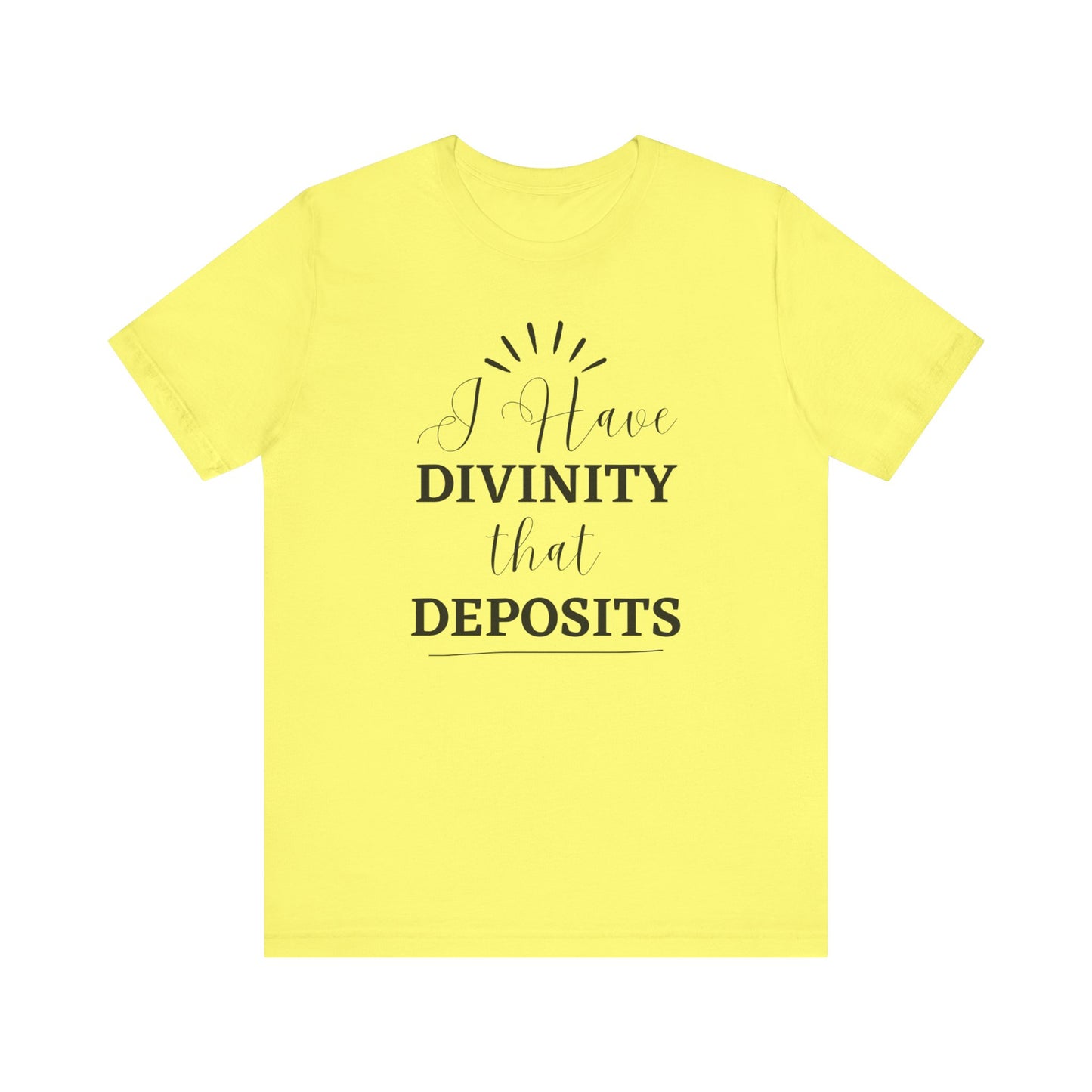 "I Have Divinity that Deposits" Tee, Motivational Shirt, Unisex Graphic Tee, Spiritual Apparel, Gift for Faith Lovers, Inspirational Shirt