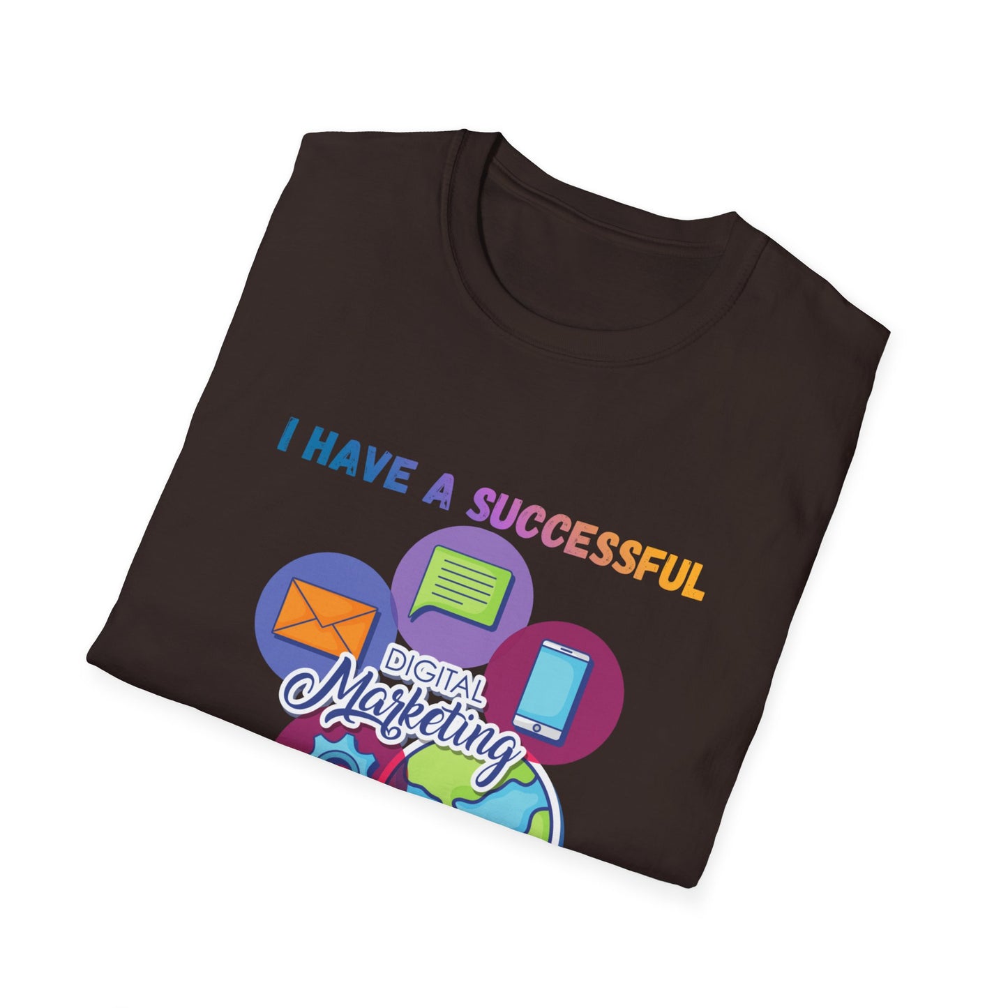 Manifesting T-Shirt — "I Have a Successful Marketing Business That Generates 7 Figures Monthly"
