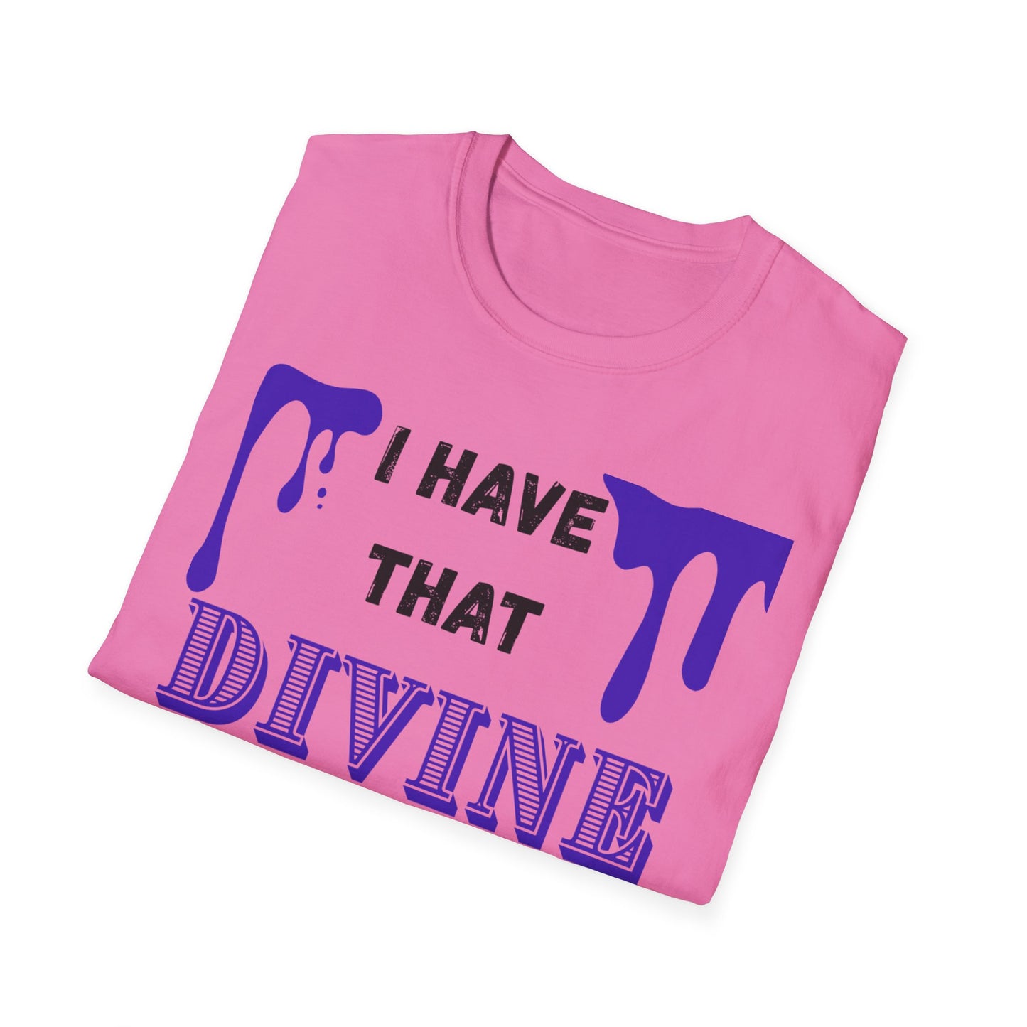 "I Have that Divine Drip" -  Unisex Softstyle T-Shirt - Trendy Graphic Tee for Casual Outings