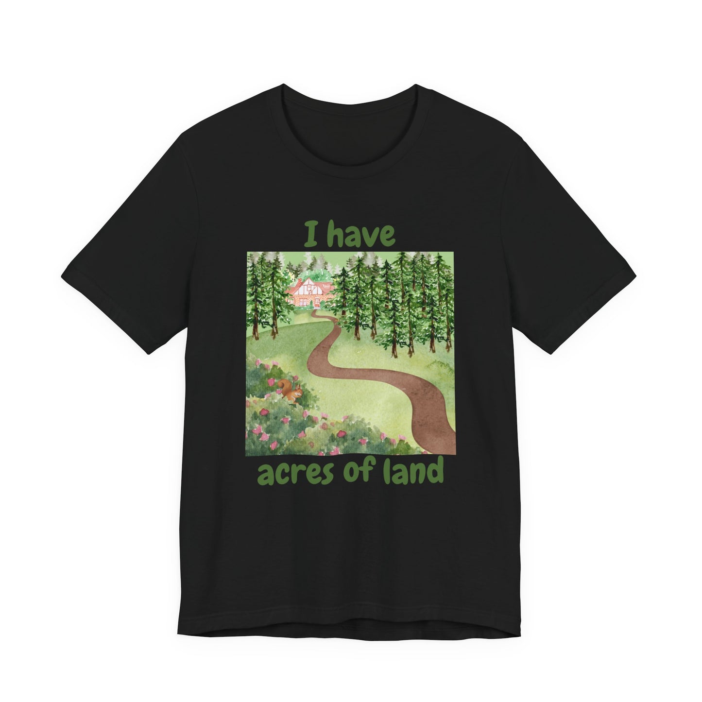 "I Have Acres of Land" #2 - Unisex Jersey Short Sleeve Tee