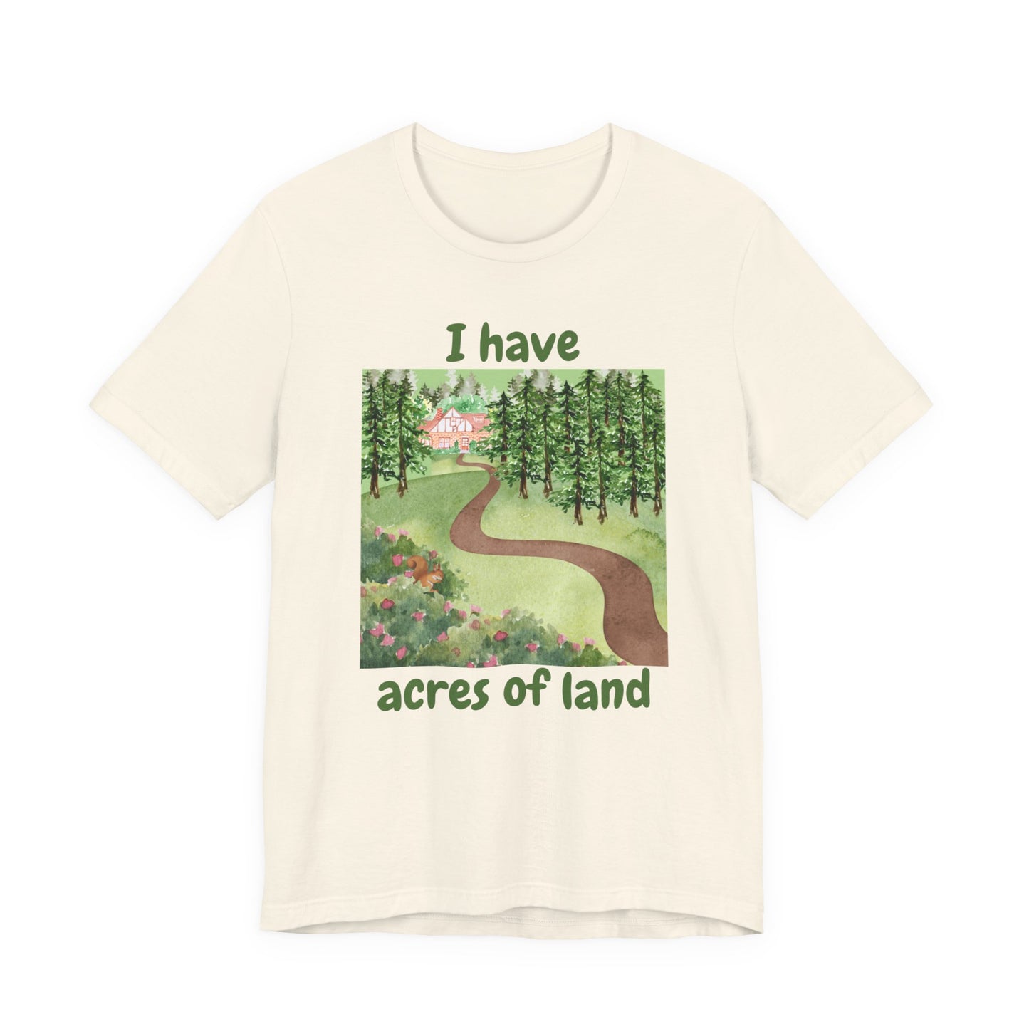 "I Have Acres of Land" #2 - Unisex Jersey Short Sleeve Tee