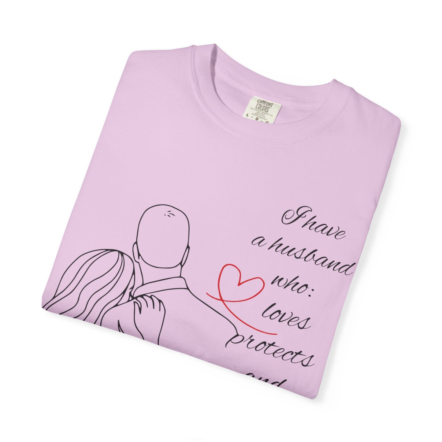 "I Have a Husband........." Unisex Garment-Dyed T-shirt