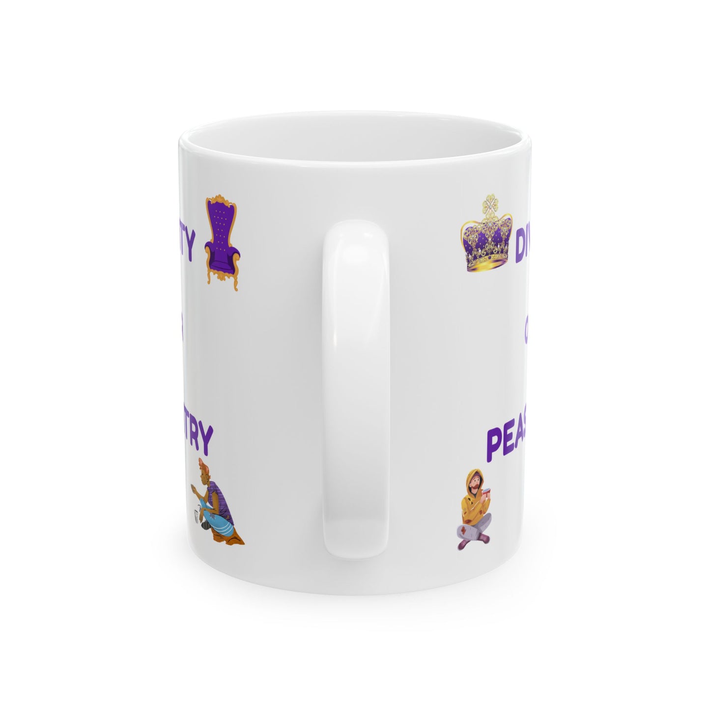 "Divinity over Peasantry" Mug, Inspirational Coffee Cup, Unique Gift for Friends, Peacemaking Motivation, Fun Office Decor