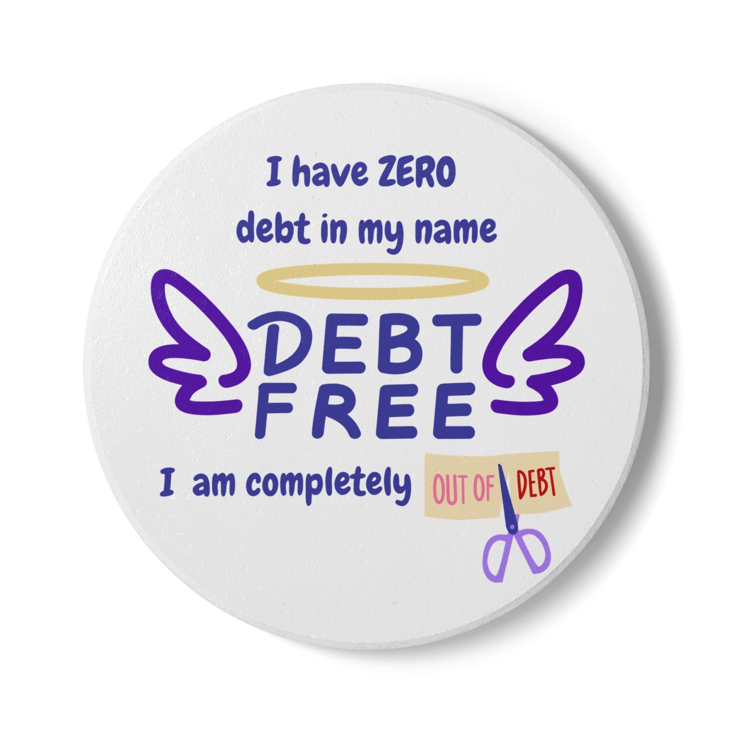 " I am Debt Free" (White) - Ceramic Coaster