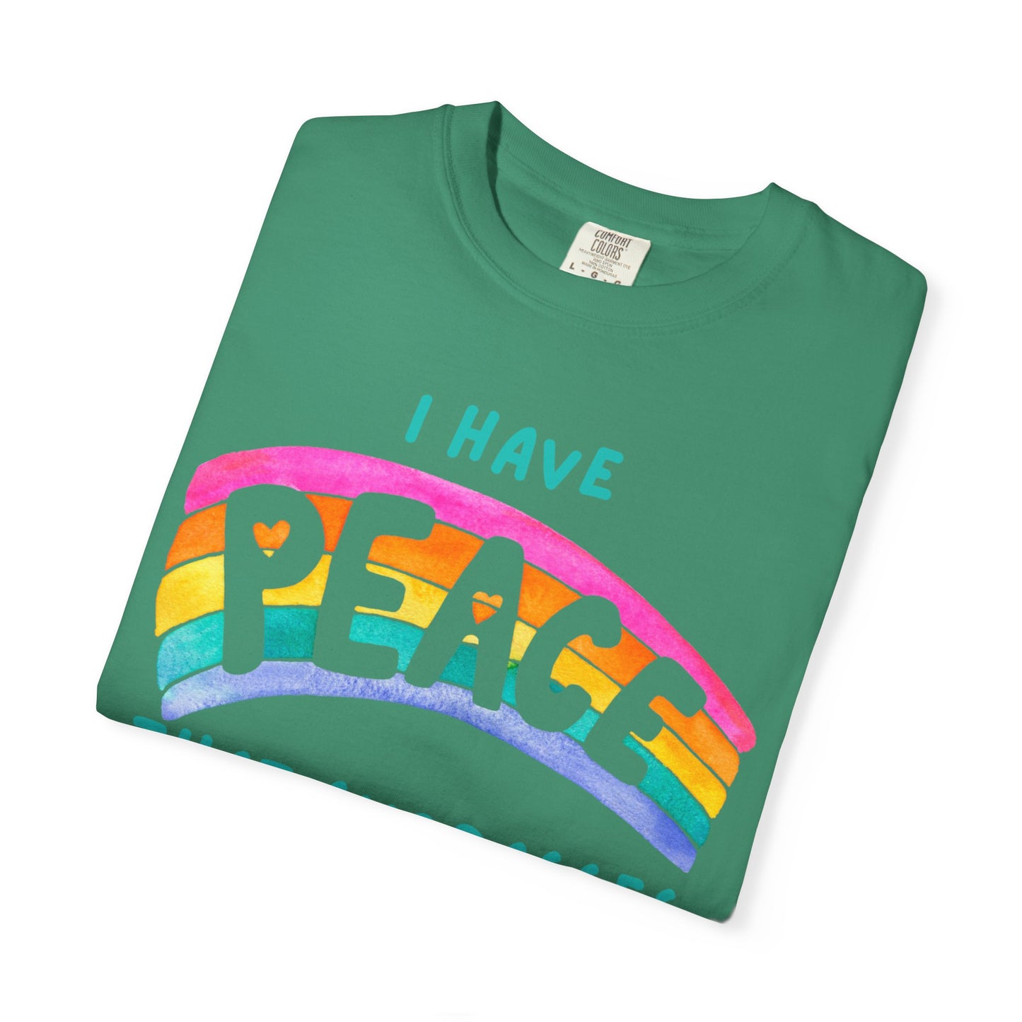 "I Have Peace that Surpasses", Inspirational T-shirt, Relaxed Fit Garment-Dyed Top, Mindfulness Apparel, Spiritual Gift, Everyday Wear