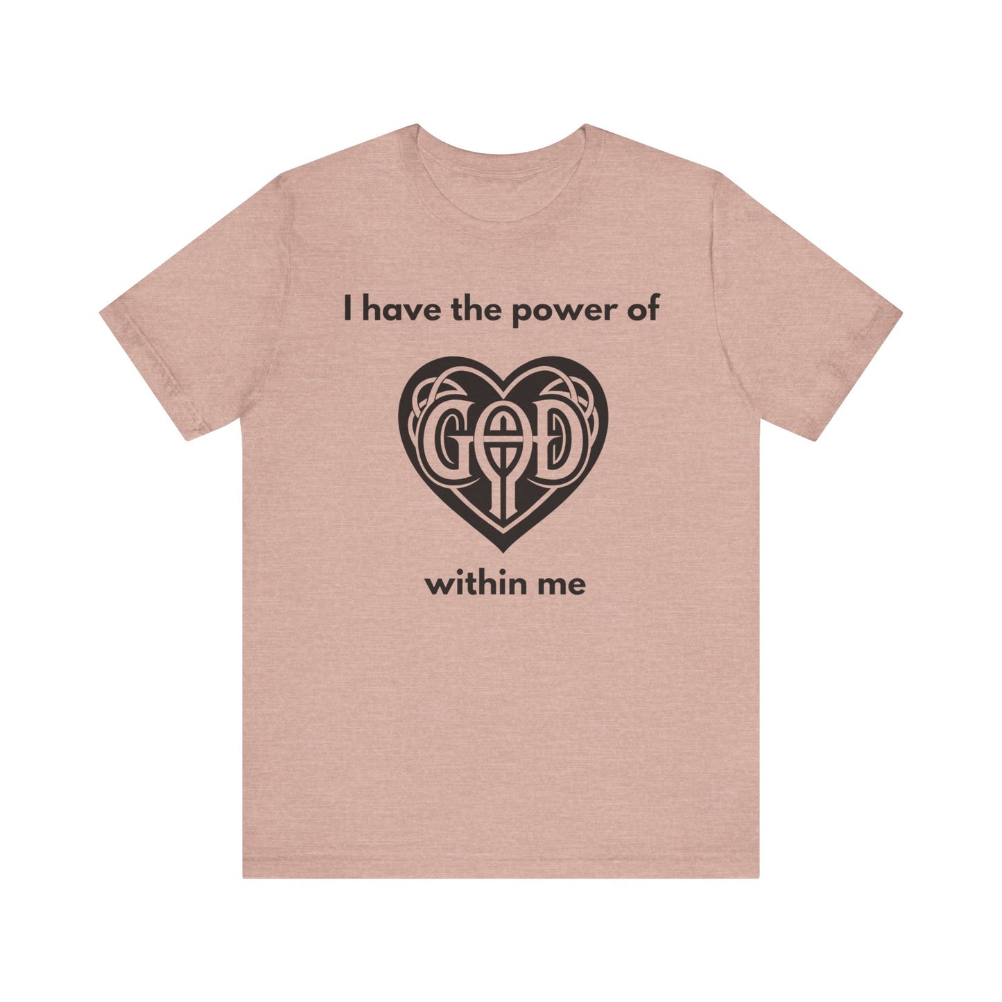 "I Have the Power of God within me" - Unisex Jersey Short Sleeve Tee