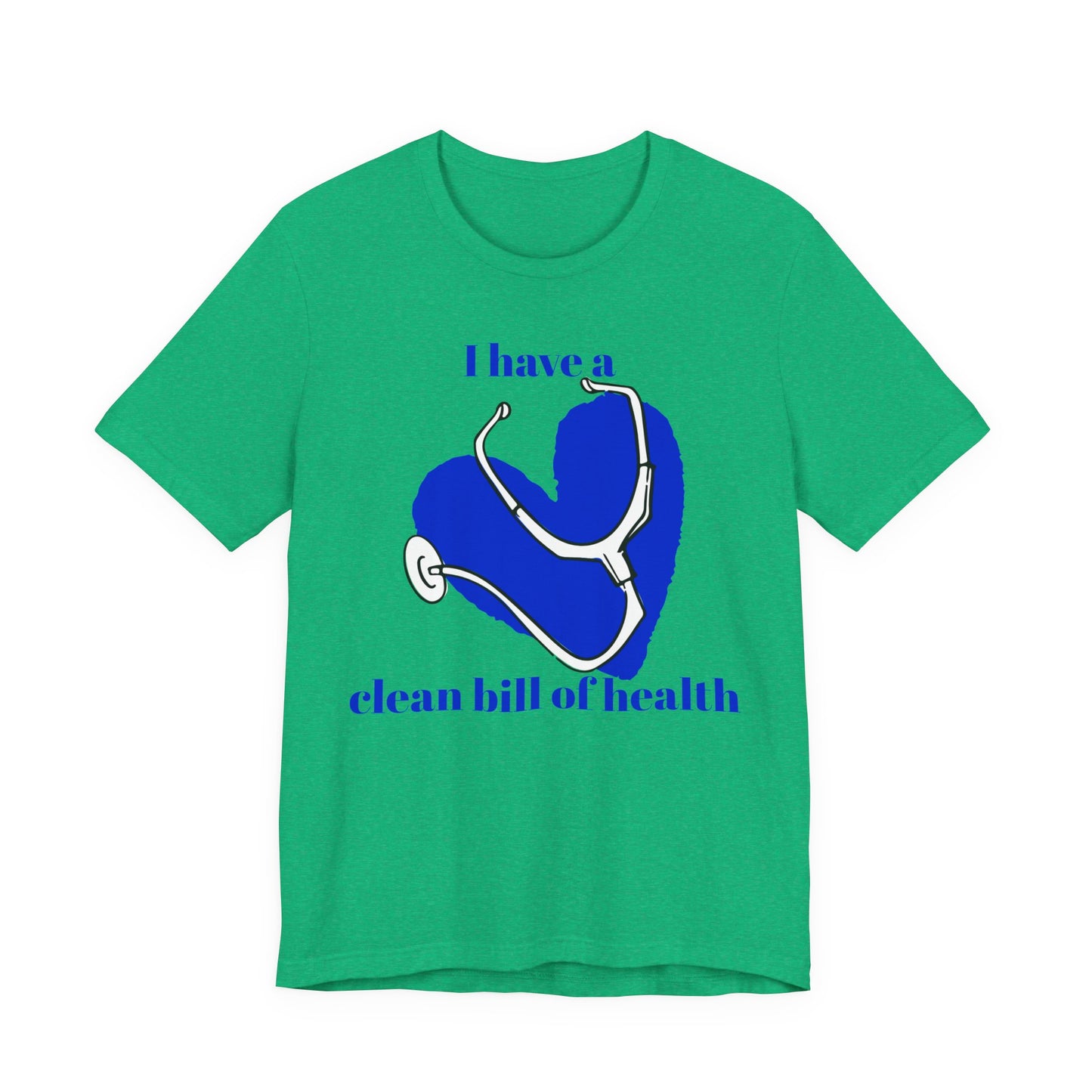 "I Have a Clean Bill of Health" (Blue) - Unisex Jersey Short Sleeve Tee
