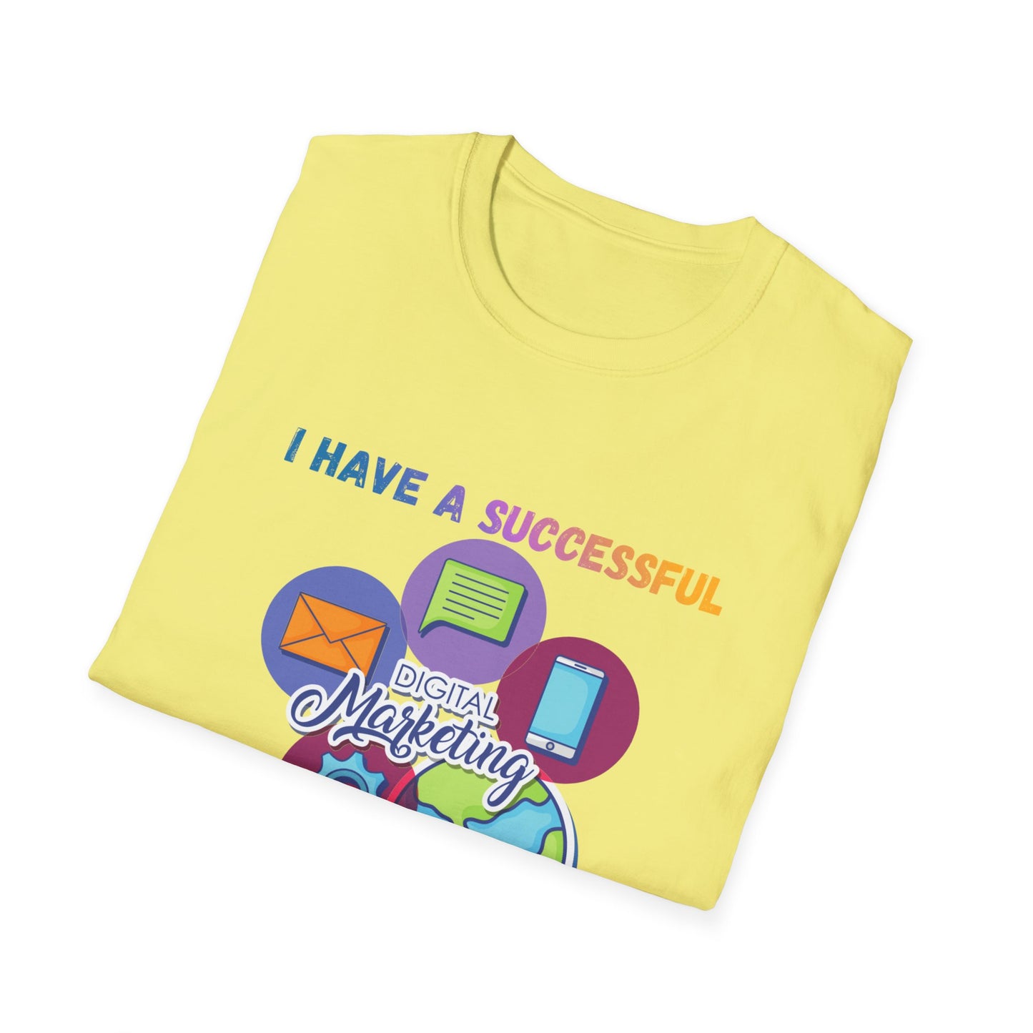 Manifesting T-Shirt — "I Have a Successful Marketing Business That Generates 7 Figures Monthly"