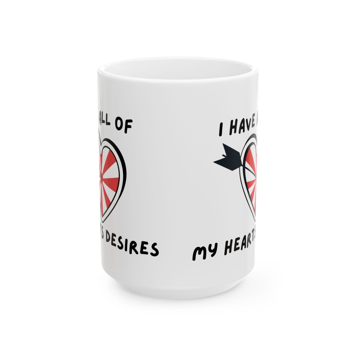 "I Have All Of My Hearts Desires" Manifesting Ceramic Mug - Perfect Gift for Loved Ones, Ideal for Coffee Lovers, Valentine’s Day, Home Decor, Unique Gifts