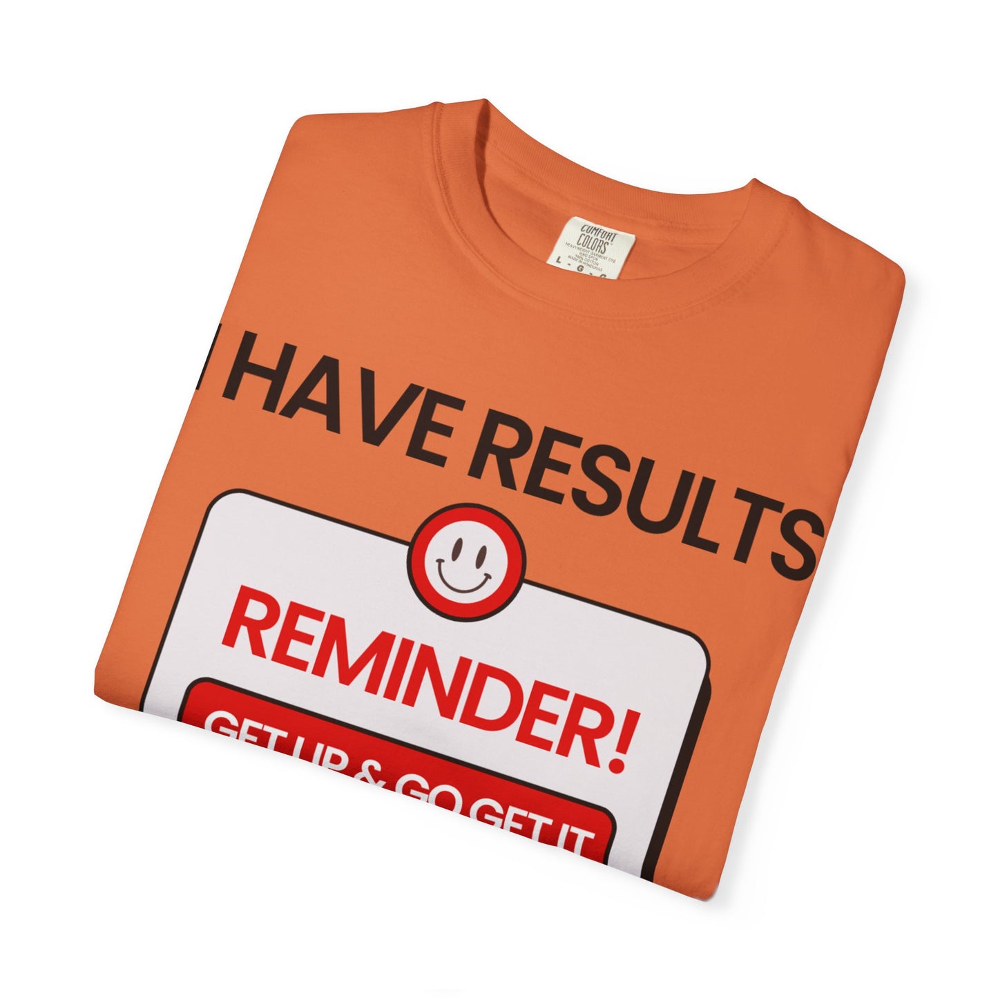 "I Have Results Not Excuses"