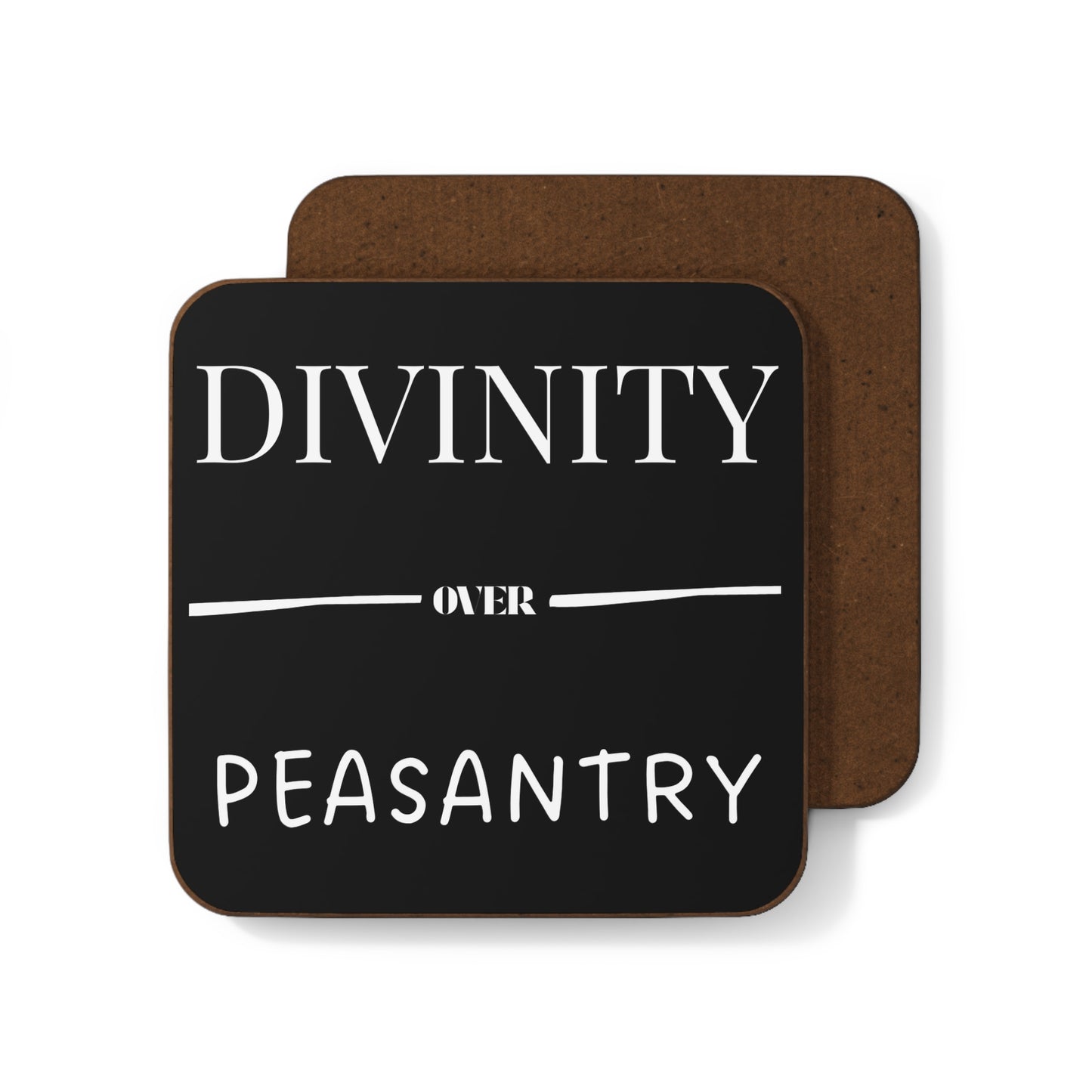 "Divinity over Peasantry" (Black) - Hardboard Back Coaster