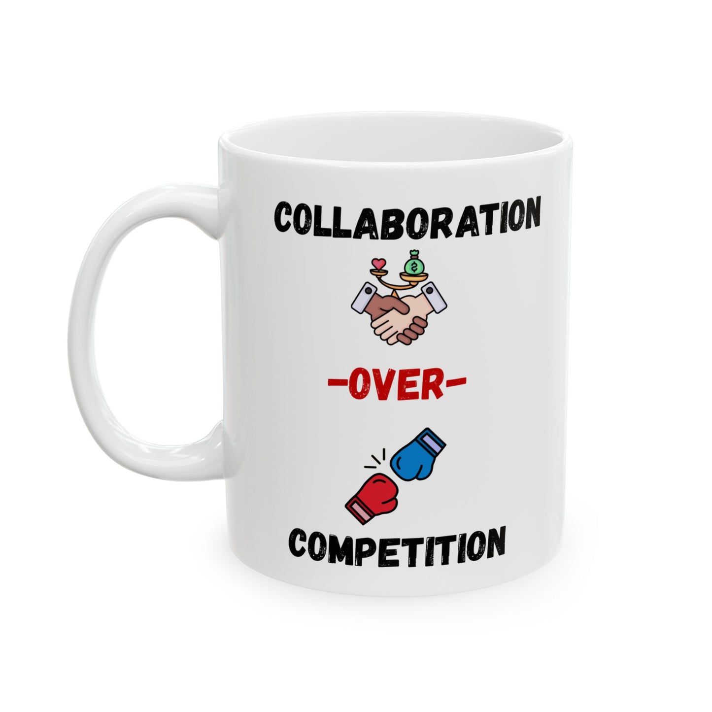"Collaboration over Competition" Ceramic Mug - Perfect Gift for Coffee Lovers, Birthdays, Anniversaries, Office Decor, Event Memorabilia