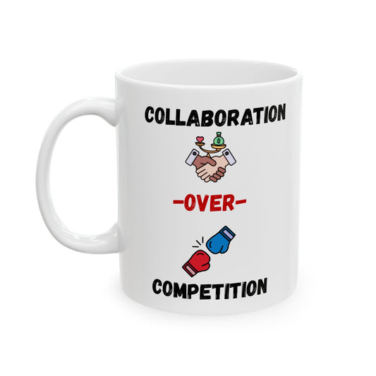 "Collaboration over Competition" Ceramic Mug - Perfect Gift for Coffee Lovers, Birthdays, Anniversaries, Office Decor, Event Memorabilia