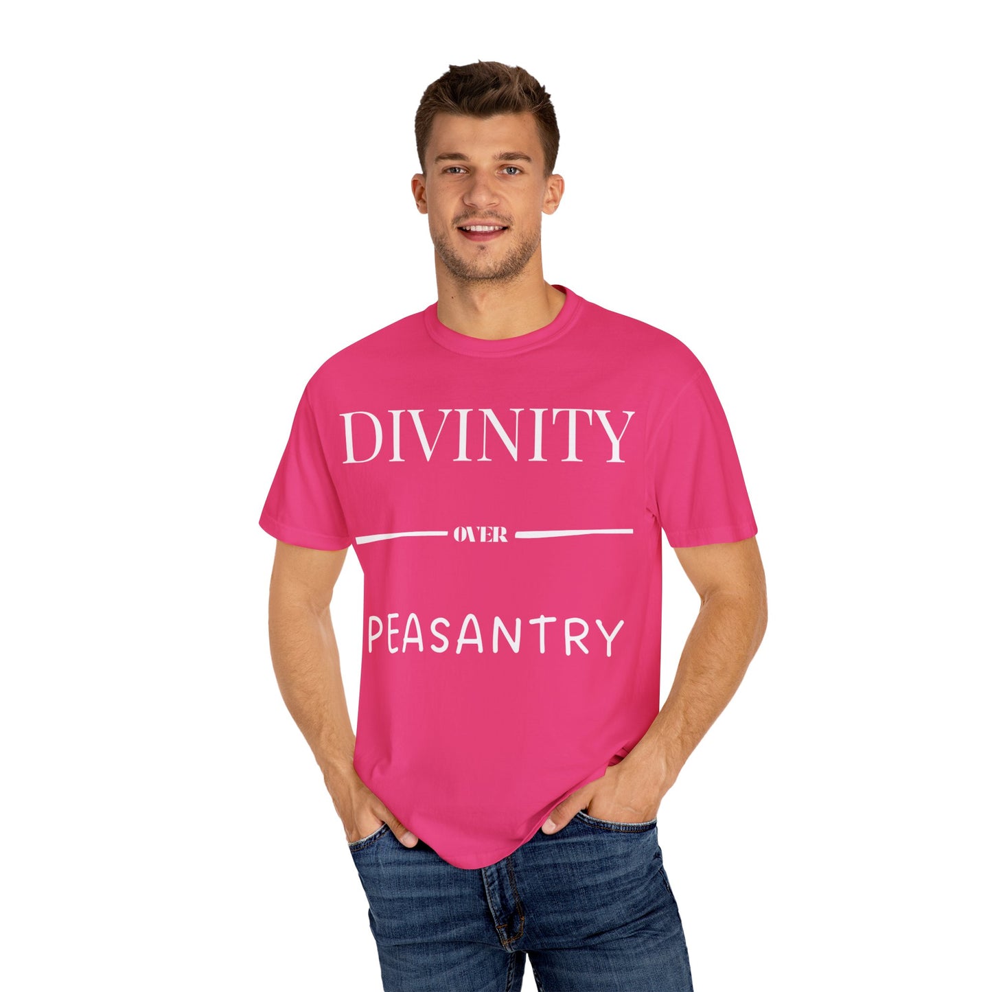 "Divinity over Peasantry" | Unisex Garment-Dyed T-shirt
